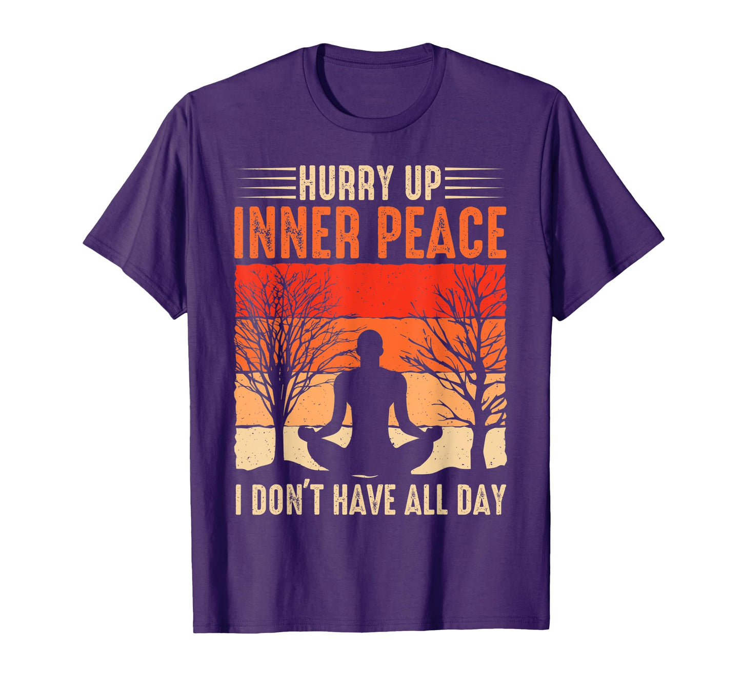 funny hurry up inner peace I don't have for yoga meditation T-Shirt