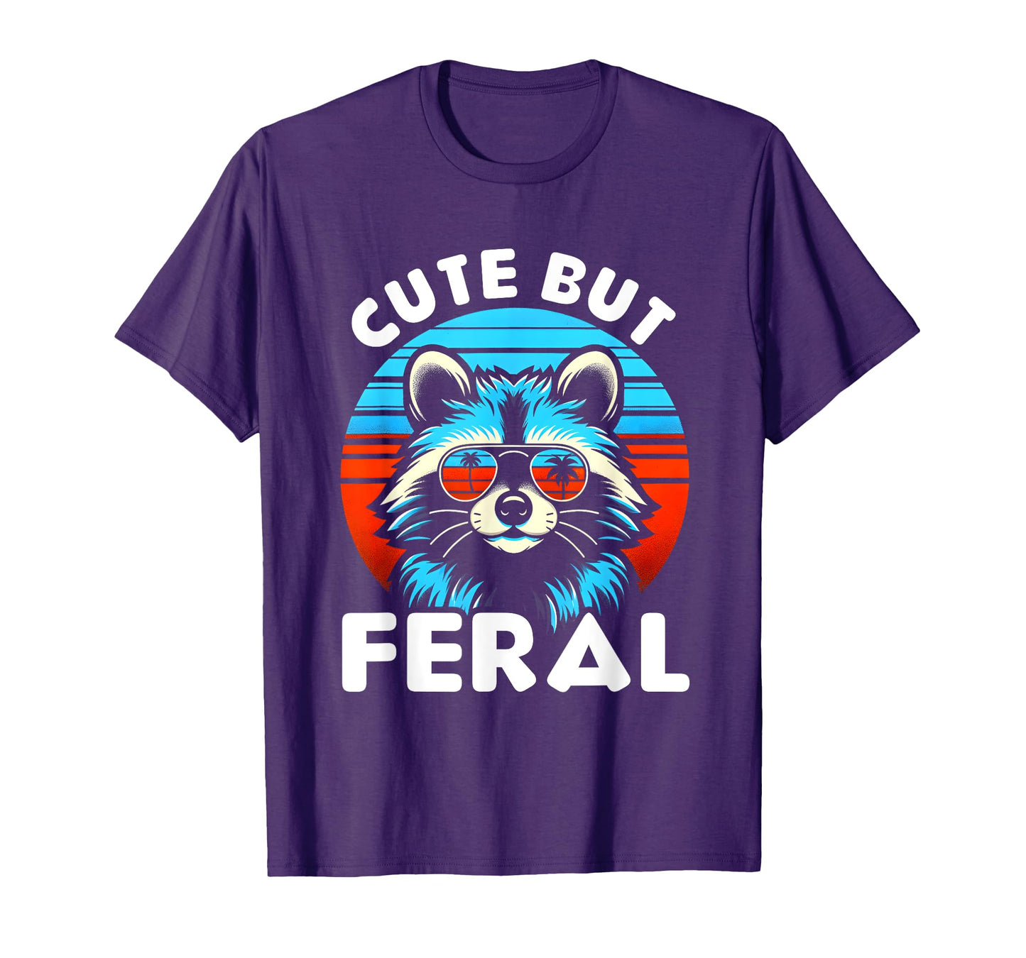 Cute But Feral Funny Colorful Racoon With Sunglasses Racoon T-Shirt