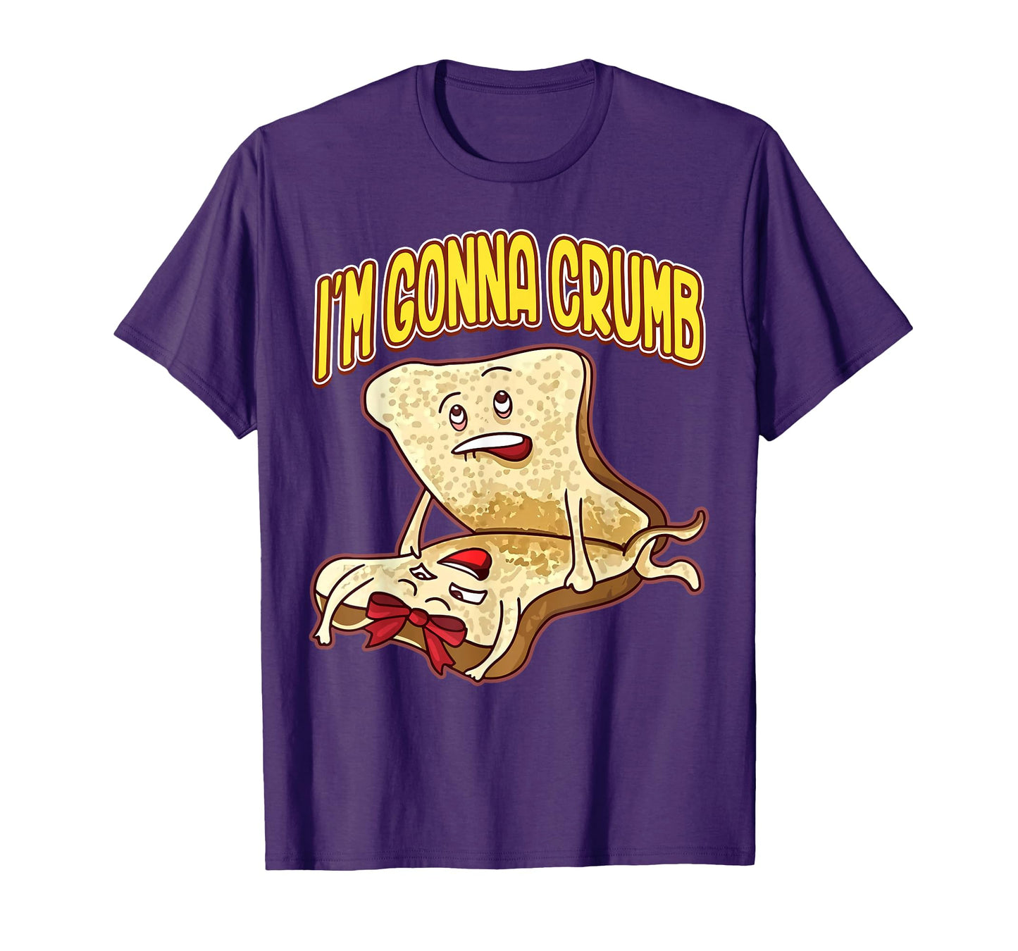 I'm Gonna Crumb Funny Bread Couple T-Shirt