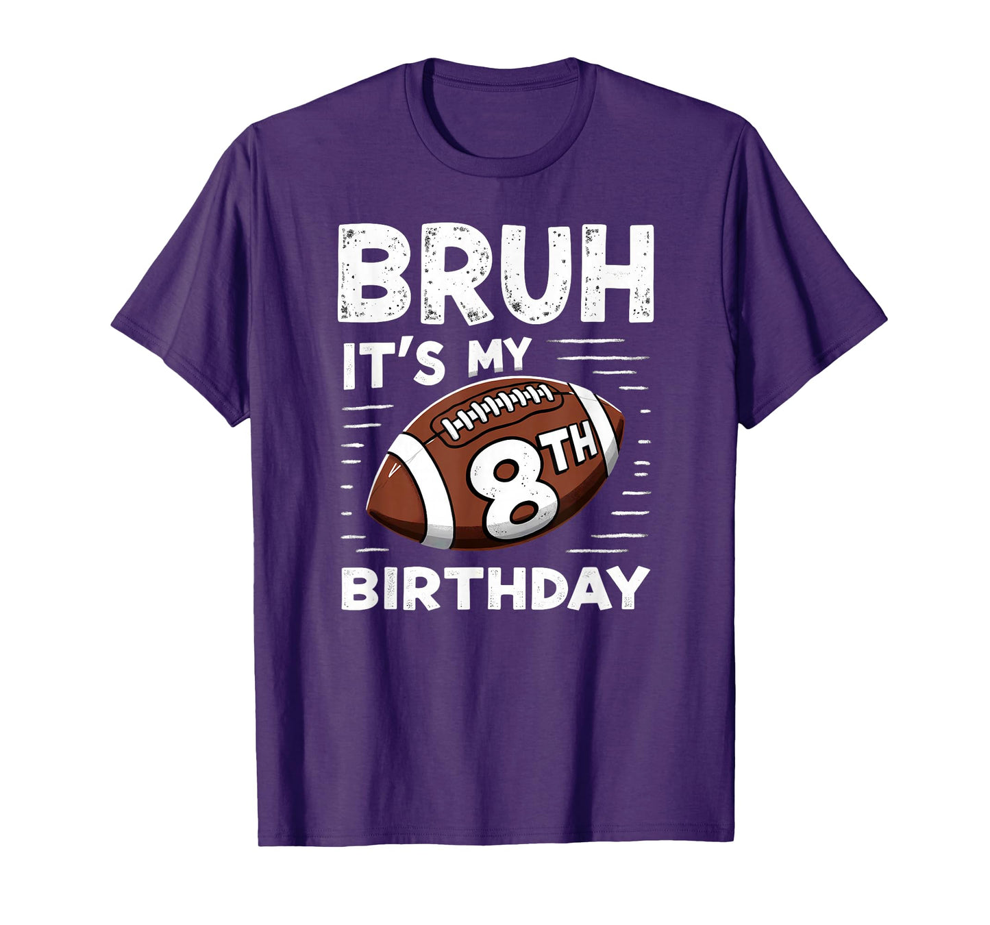 Bruh It's My 8th Birthday Boy Football Player T-Shirt