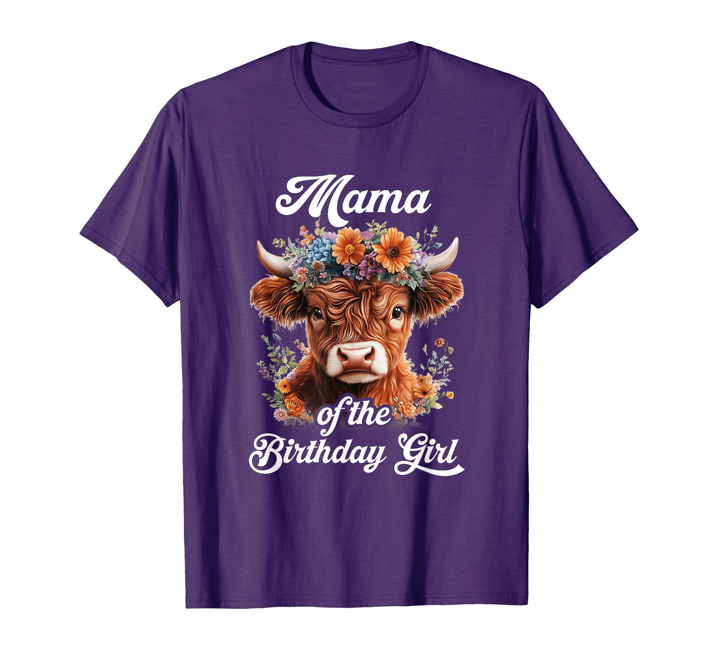 Mama Of The Birthday Girl Highland Cow Farm Family T-Shirt