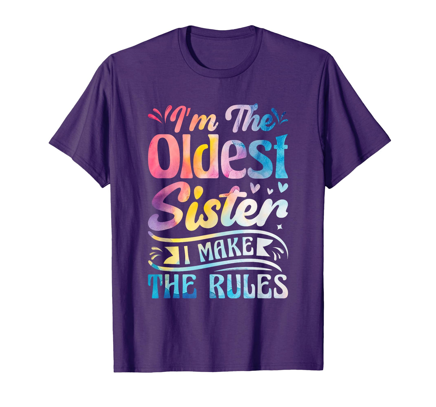 Oldest Sister Shirt I Make The Rules 3 Sisters Matching T-Shirt
