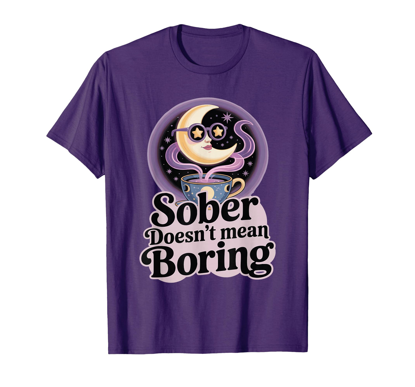 Sober Doesn't Mean Boring Funny Alcohol-Free Life T-Shirt