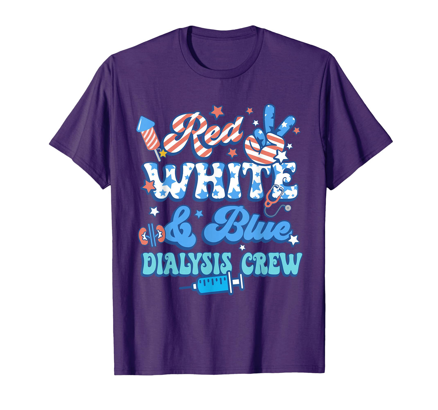 Red White Blue Dialysis Crew Dialysis Nurse 4th Of July T-Shirt