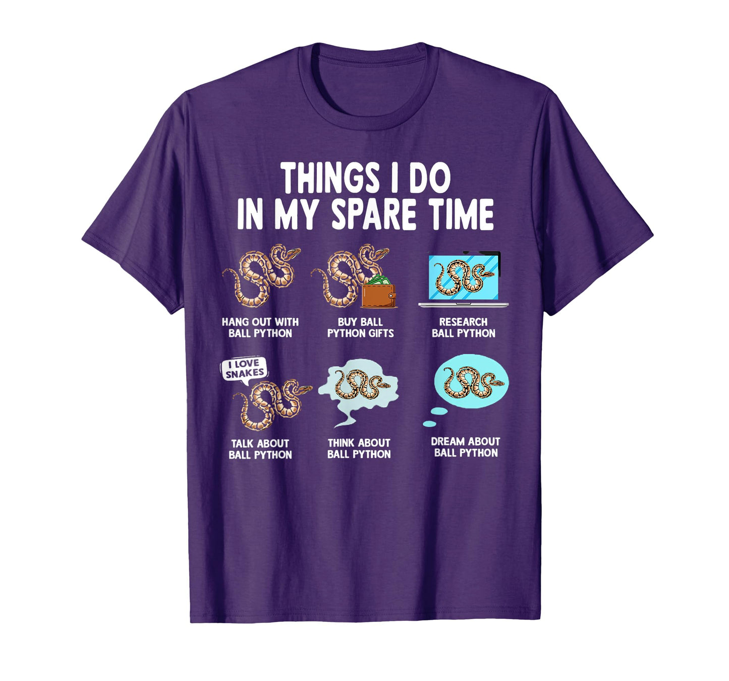 Things I Do Spare Time Ball Python Snake Pet Ball Python T-Shirt