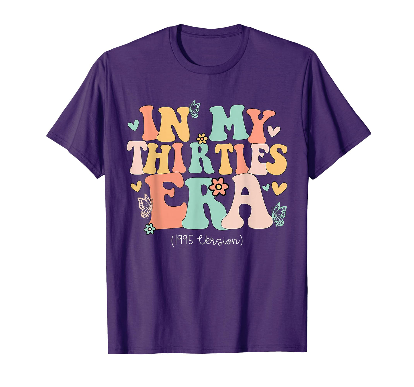 In My Thirties Era Cute 30th Birthday 1995 Bday Women T-Shirt