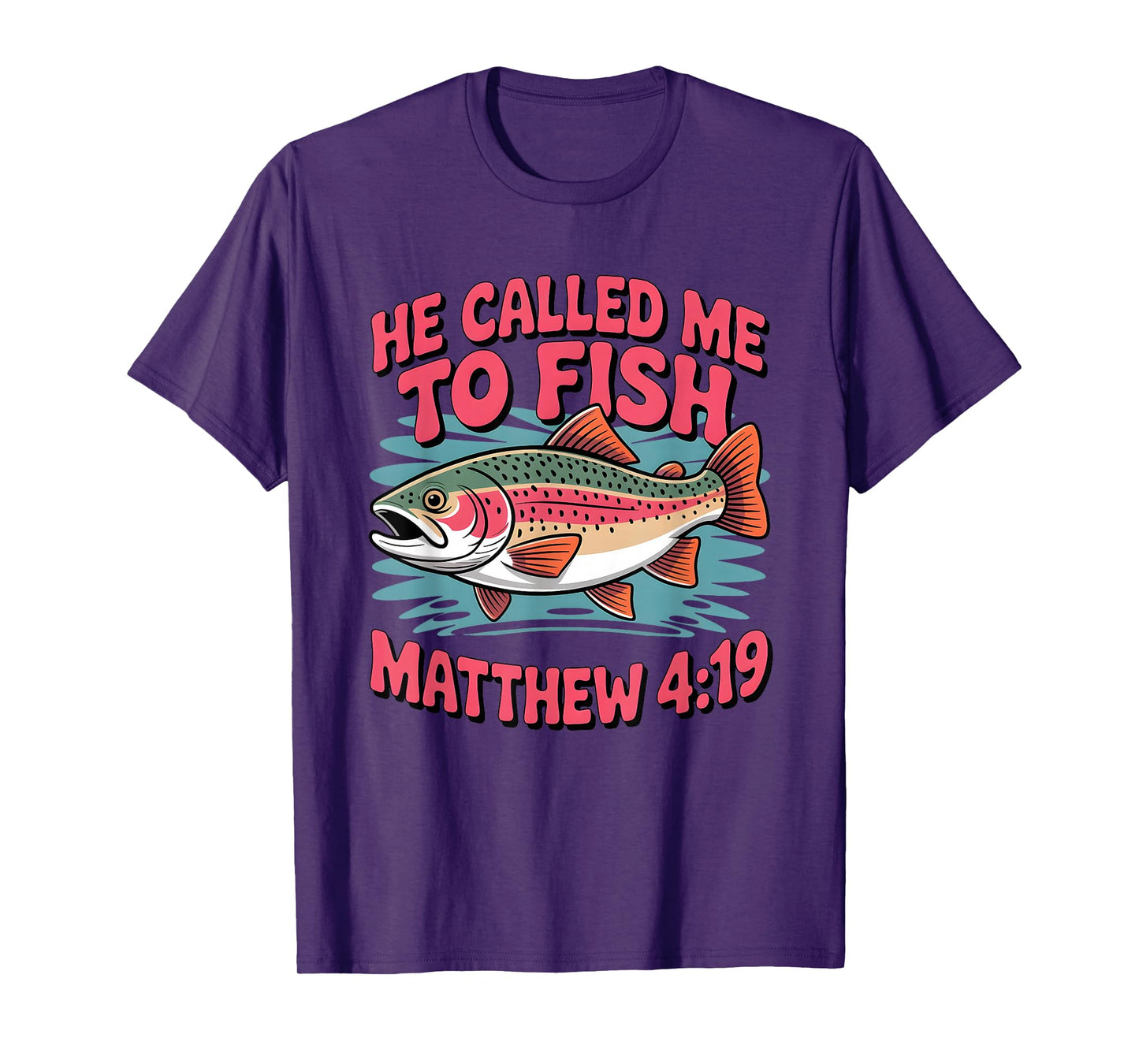 He Called Me to Fish Faith-Based Christian Fishing T-Shirt