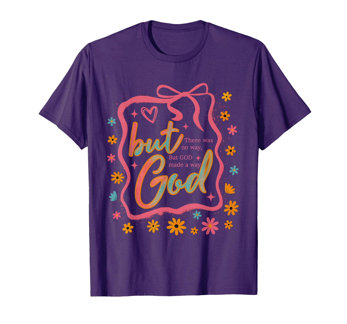 But God Made a Way Bible Verse Christian Faith Gift T-Shirt