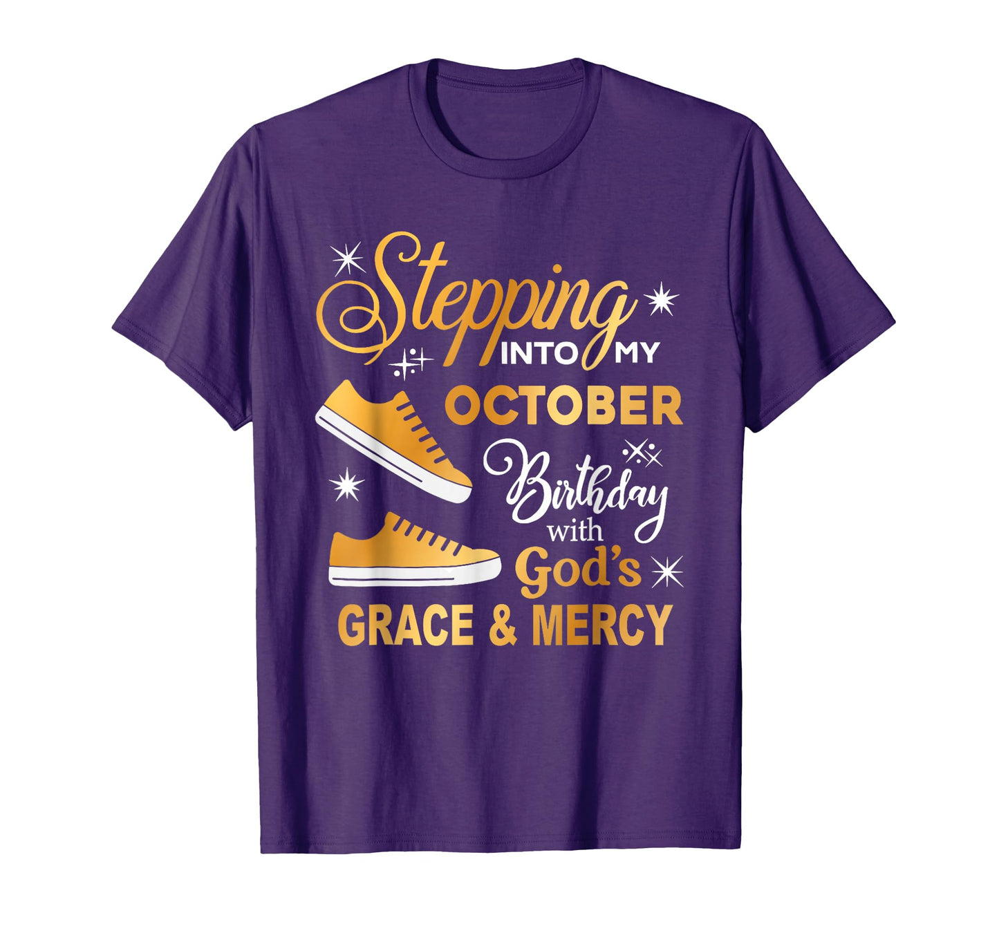Women Stepping Into My October Birthday with God Grace Mercy T-Shirt