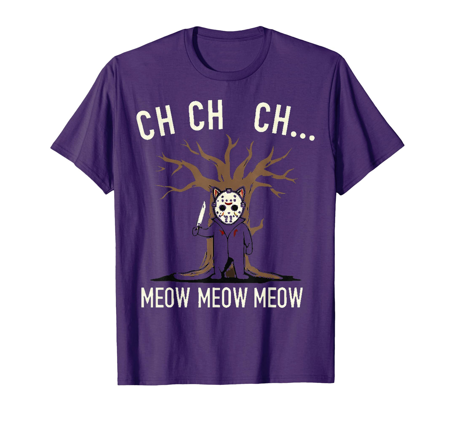 Ch Ch Ch Meow Meow Meow - Cat Movie Horror T-Shirt
