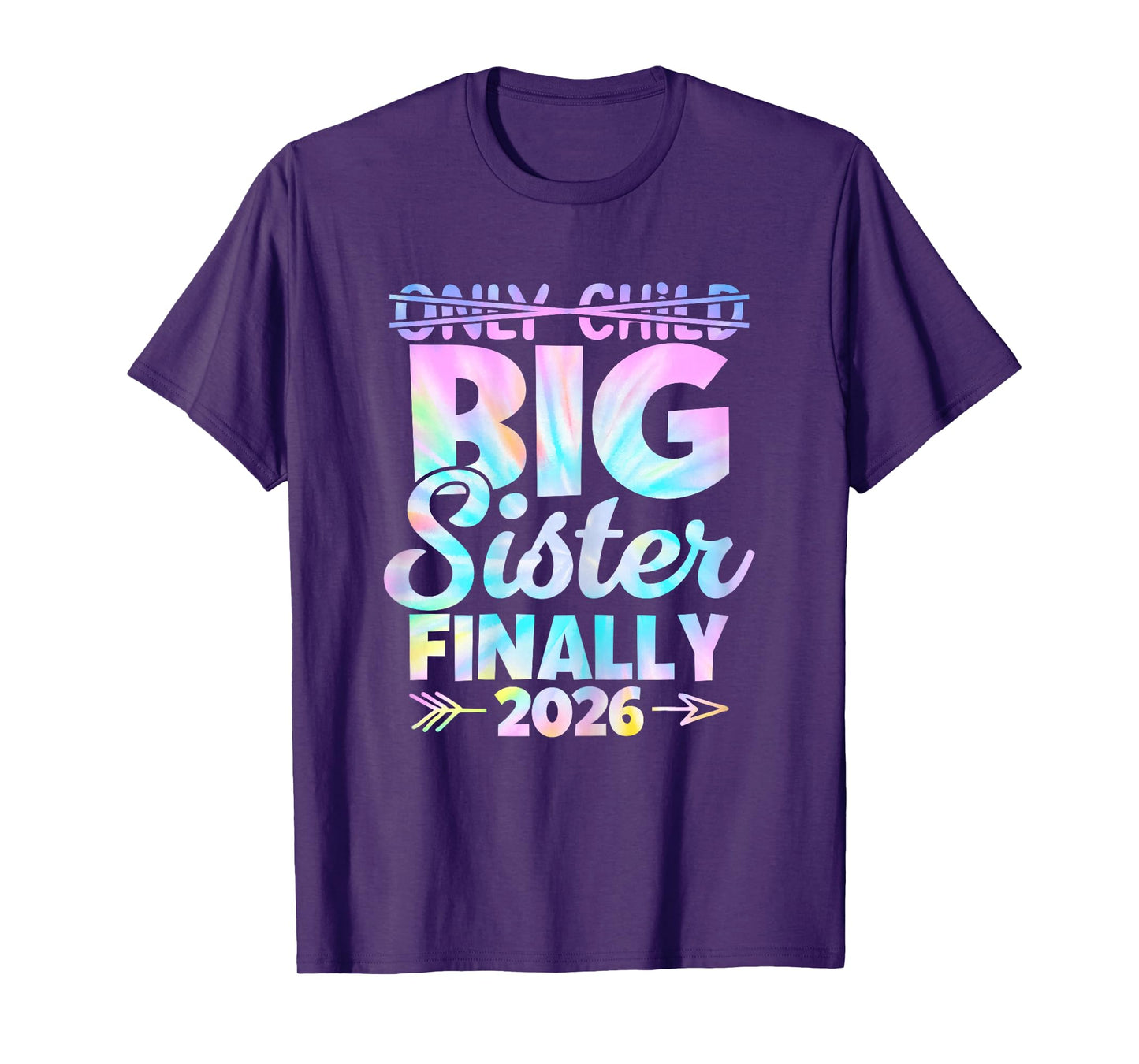 Only Child Expires 2026 Promoted to Big Sister Finally T-Shirt