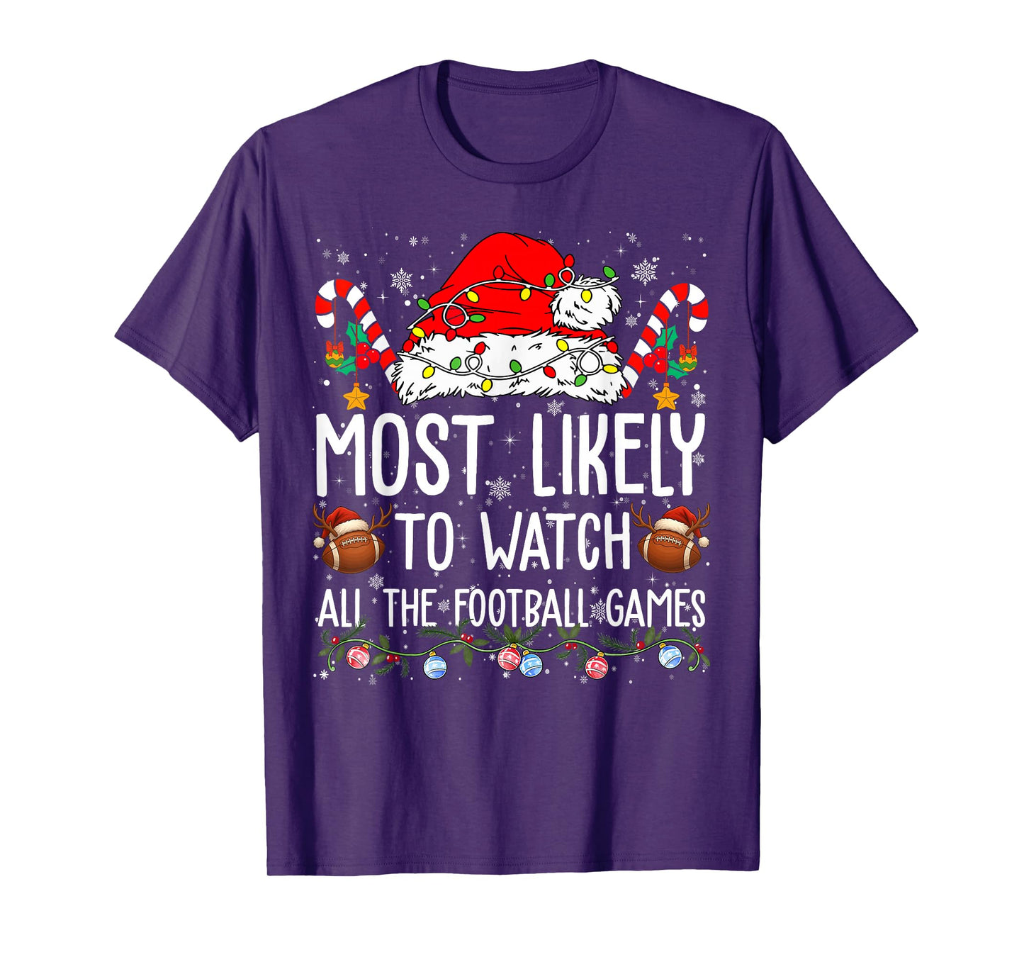 Christmas Family Most Likely to Watch All The Football Games T-Shirt