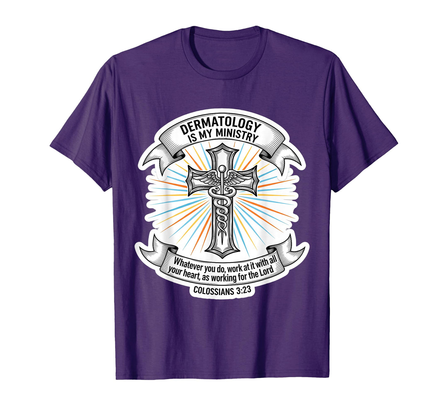 Christian Dermatologist Dermatology is My Ministry Doctor T-Shirt
