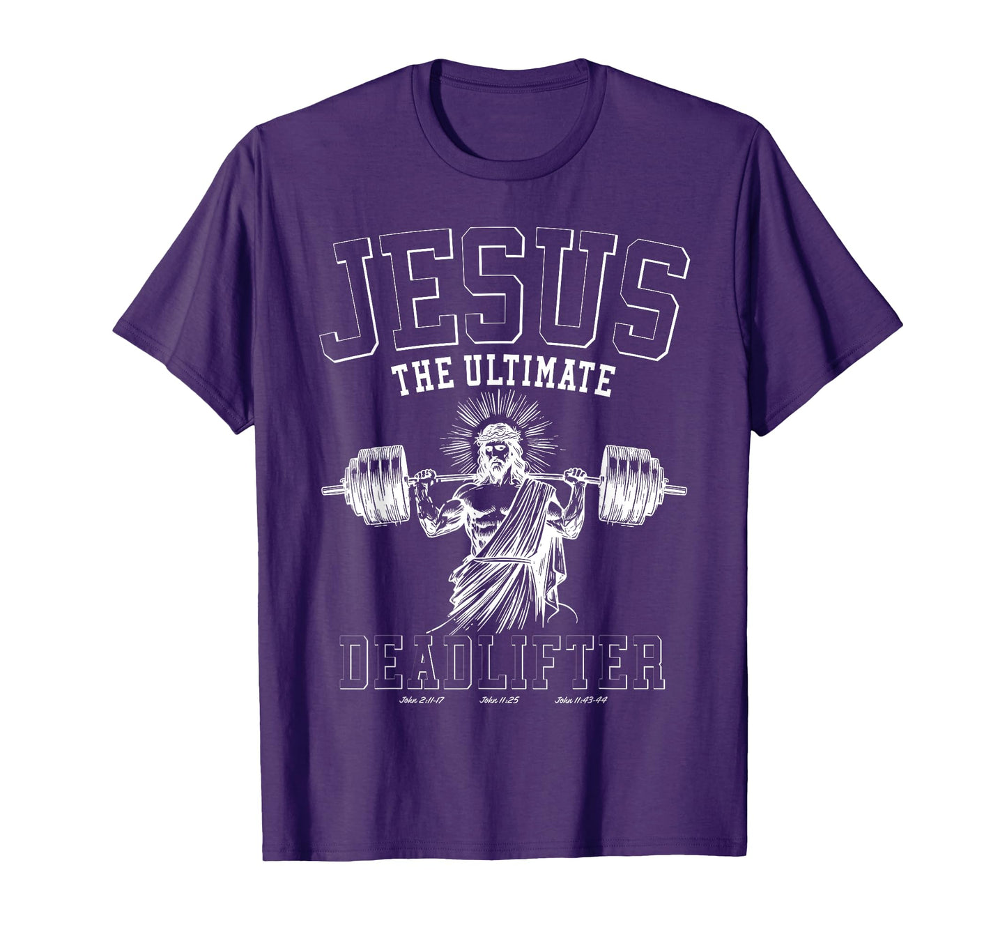Jesus The Ultimate Deadlifter - Jesus Deadlifting Christian T-Shirt