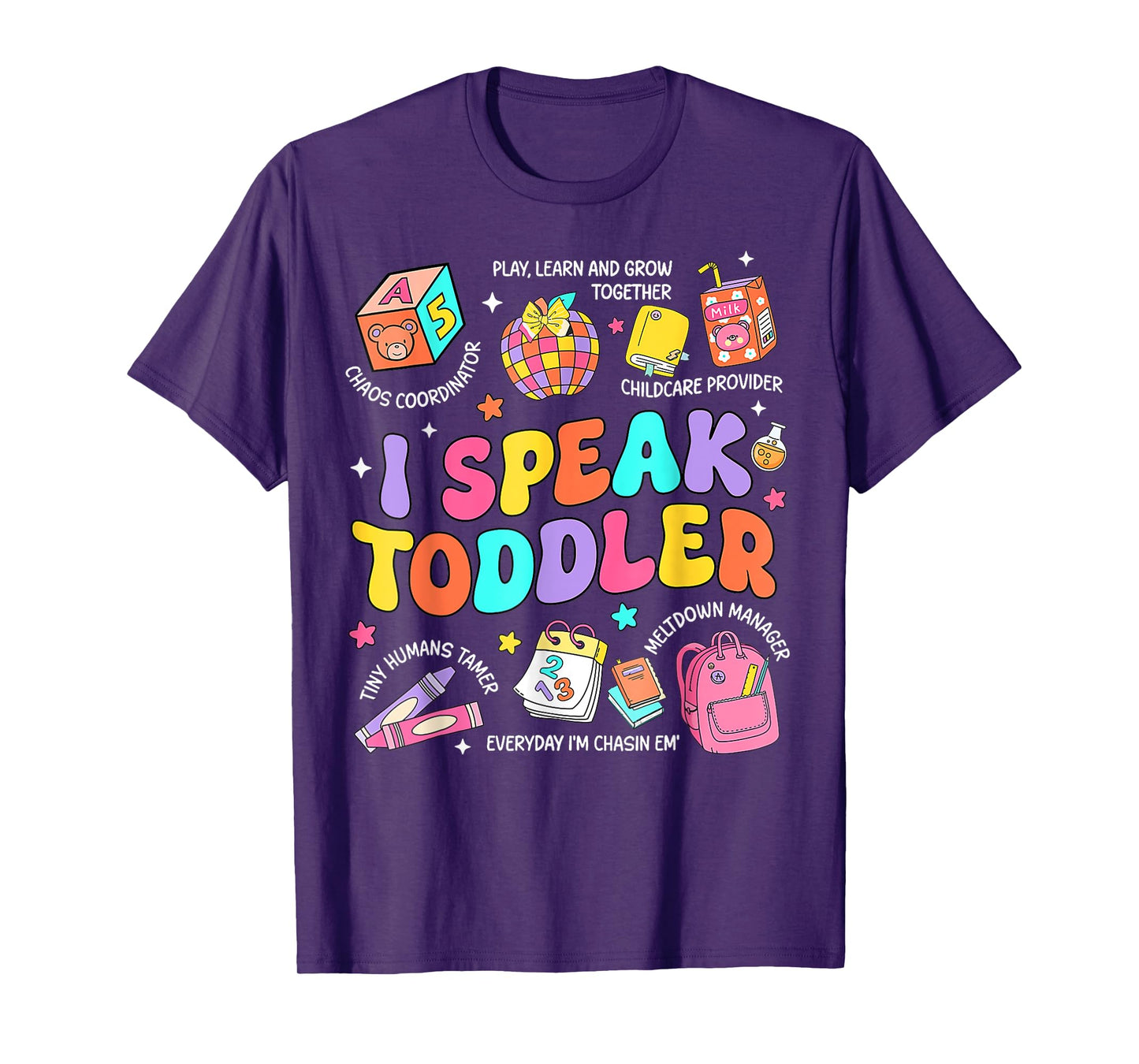 I Speak Toddler Teacher Pre K Back To School Happy First Day T-Shirt