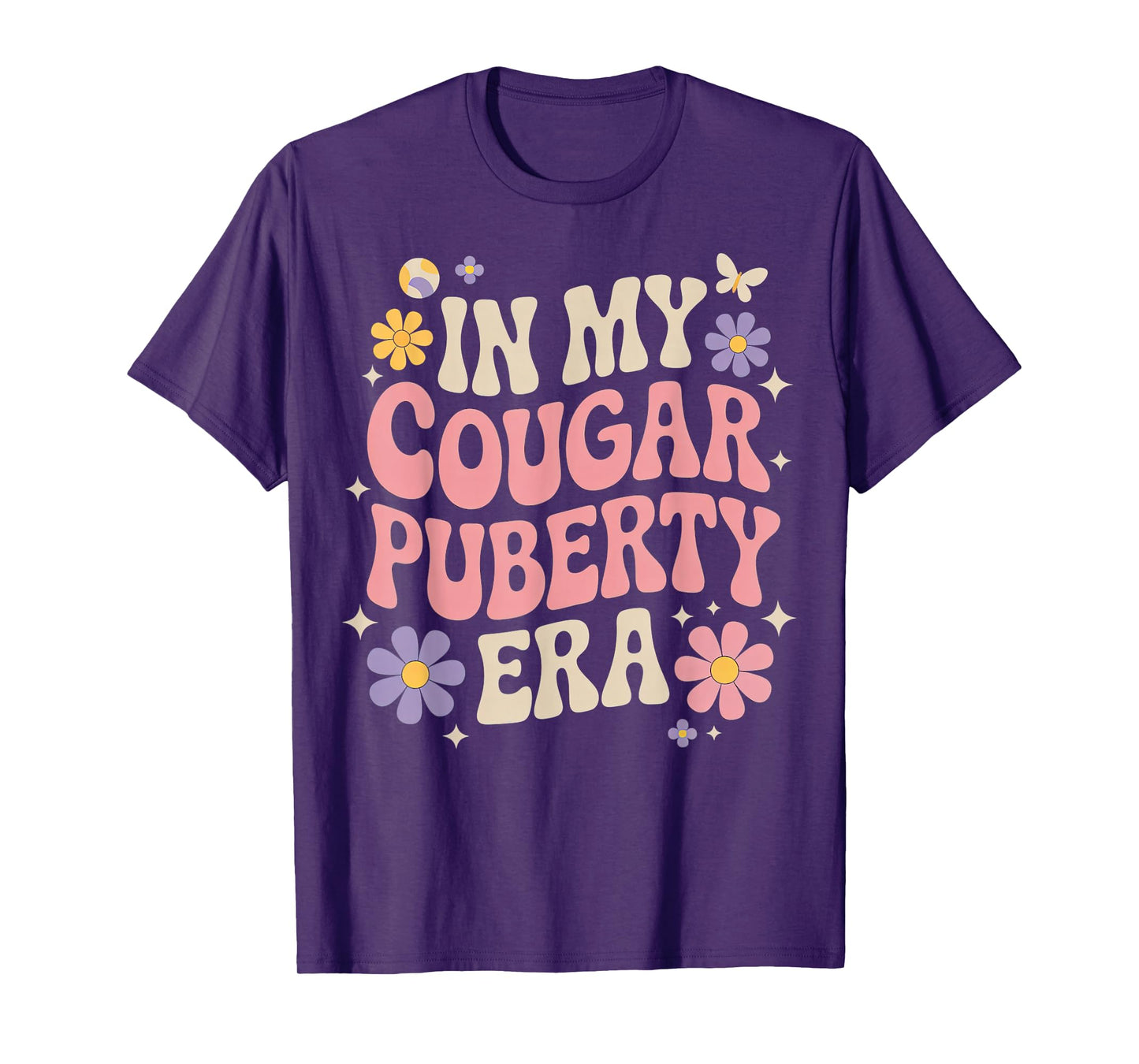 Funny Menopause Midlife Cougar Puberty T-Shirt
