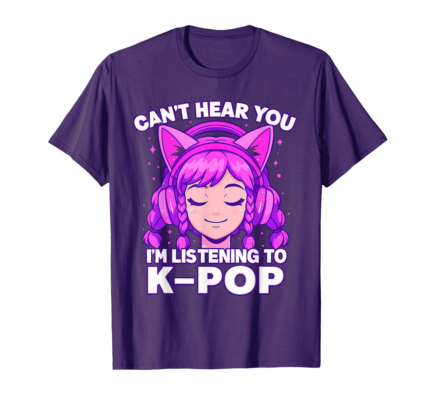 Can’t Hear You I’m Listening to Kpop Kawaii Anime Girl Kpop T-Shirt