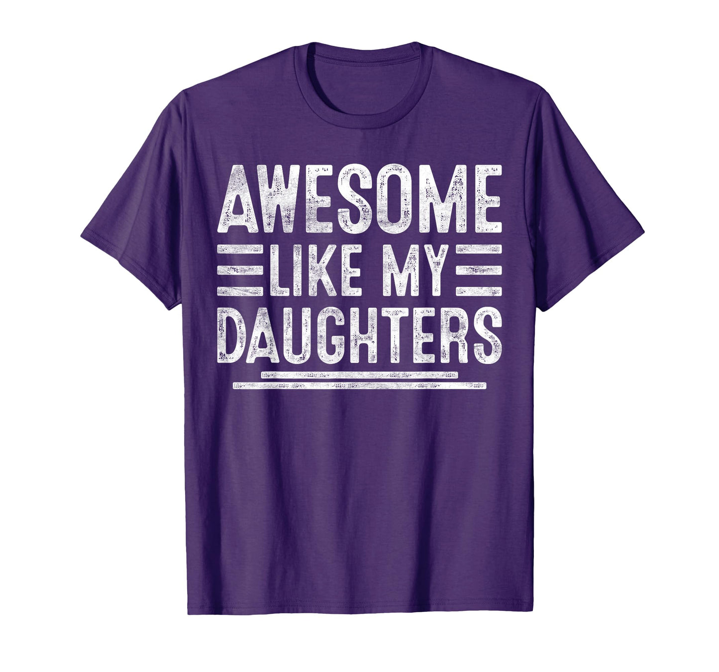 Awesome Like My Daughters Funny Men Fathers Day Birthday Dad T-Shirt