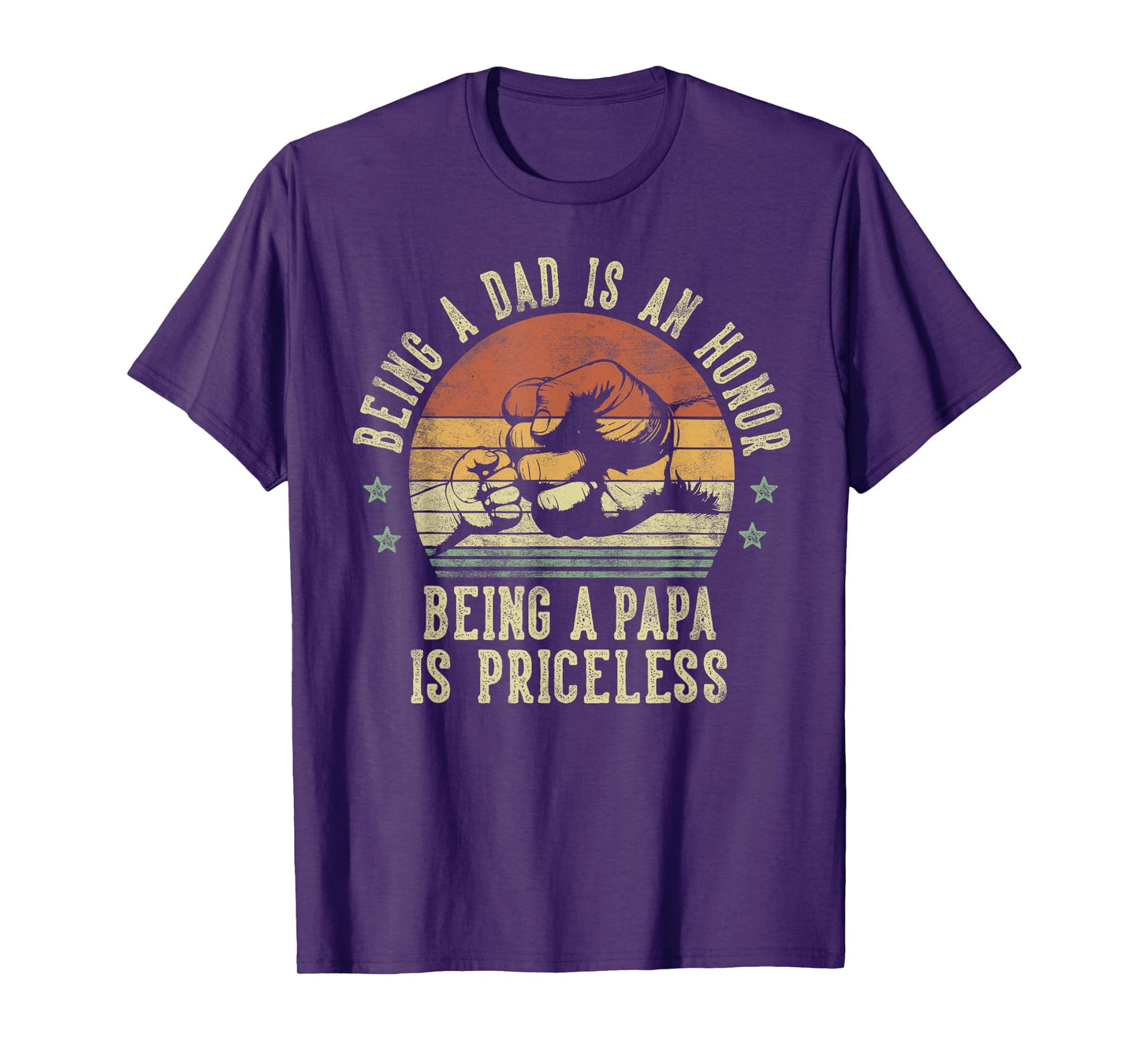 Being A Dad Is An Honor Being A Papa Is Priceless - Papa T-Shirt