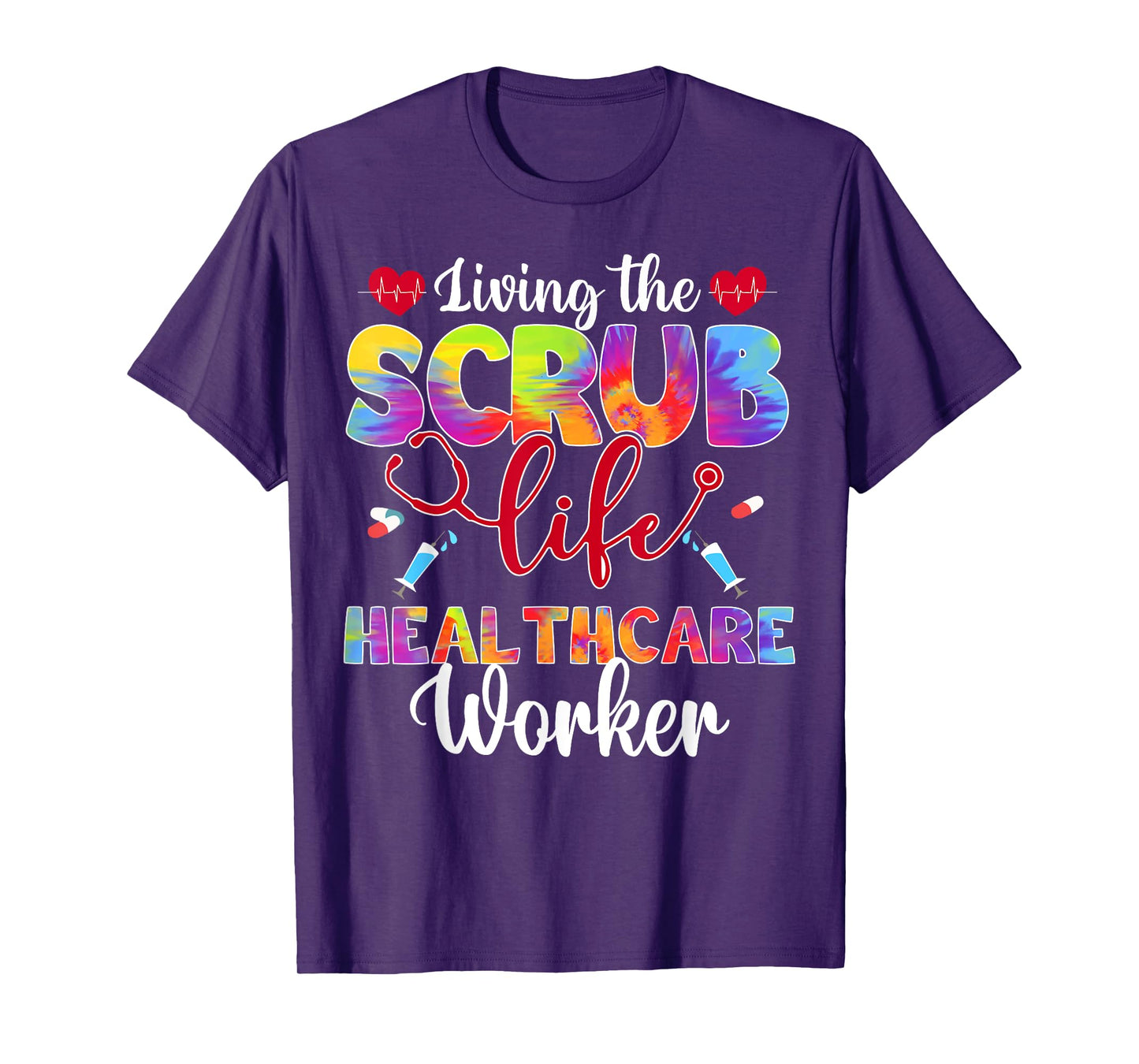 Living The Scrub Life Tie Dye Hippie Healthcare Worker T-Shirt