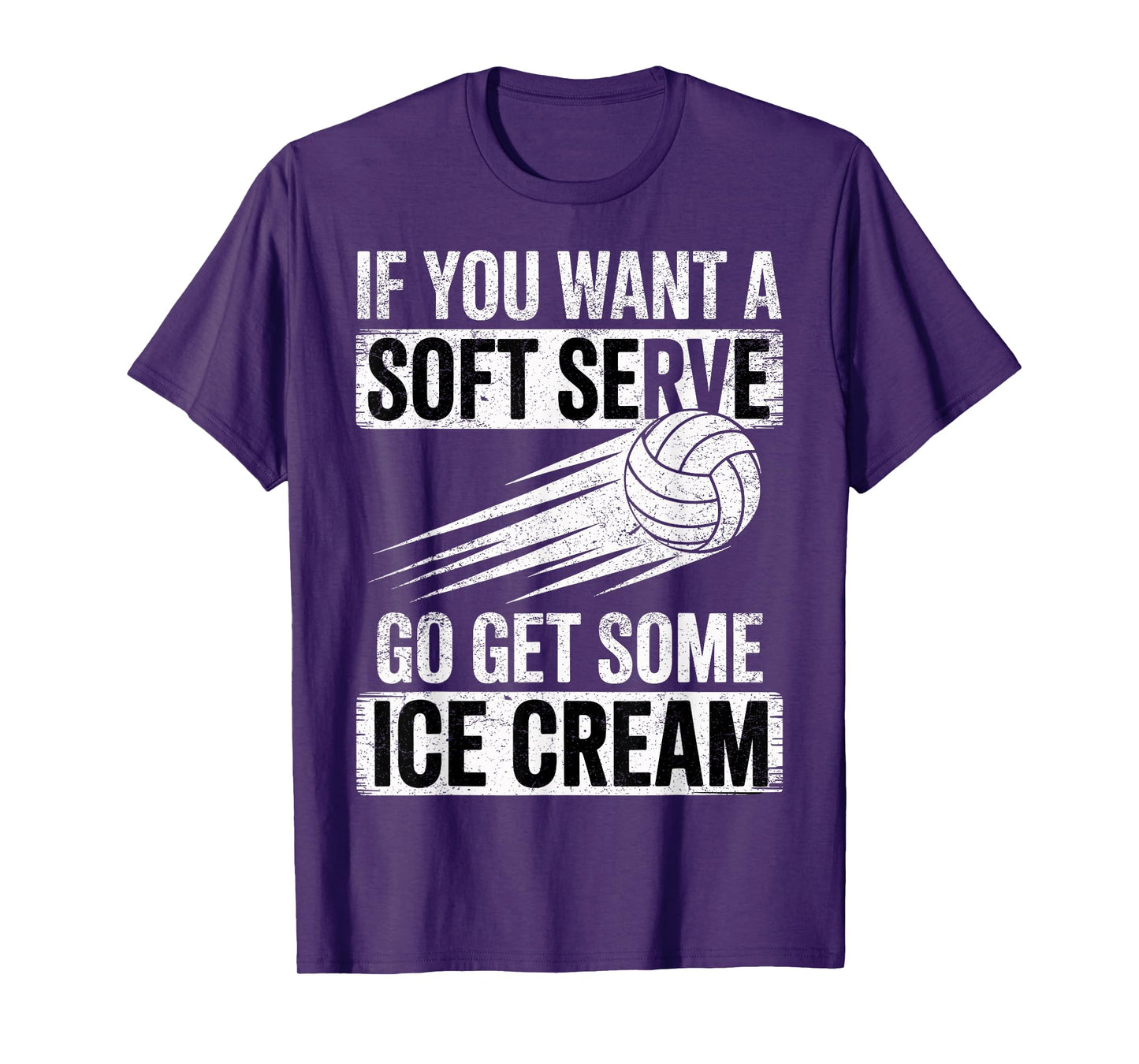If You Want a Soft Serve Go Get Ice Cream Volleyball Fan T-Shirt
