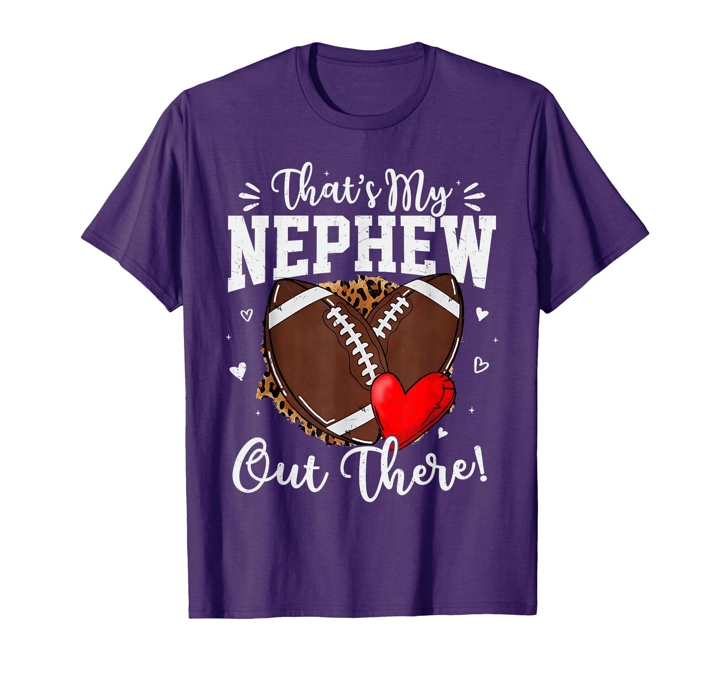 Thats My Nephew Out There Funny Football Aunt Uncle Game Day T-Shirt