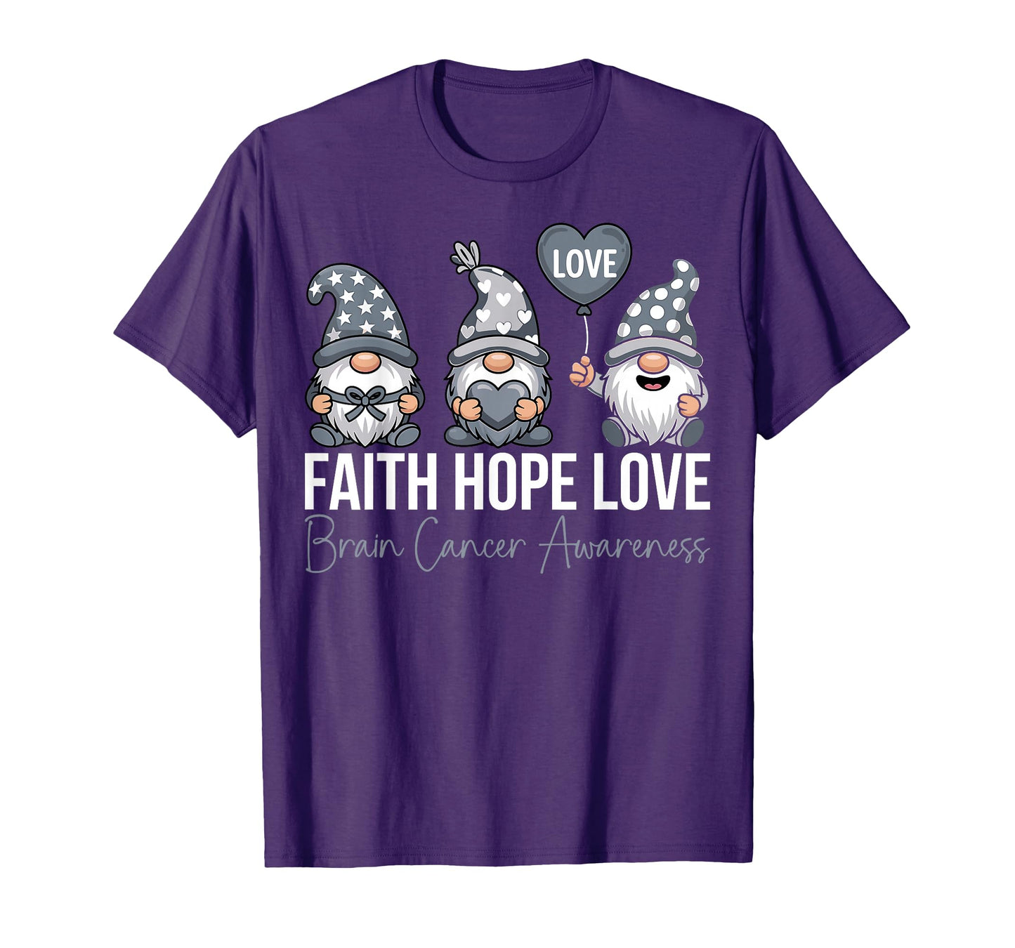 Gnomes Faith Hope Love Gray Ribbon Brain Cancer Awareness T-Shirt