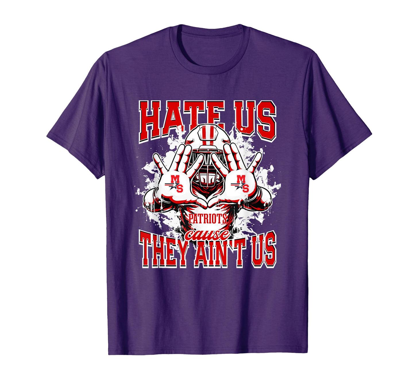 Millard South Patriots Logo Hate Us Cause They Ain't HS T-Shirt
