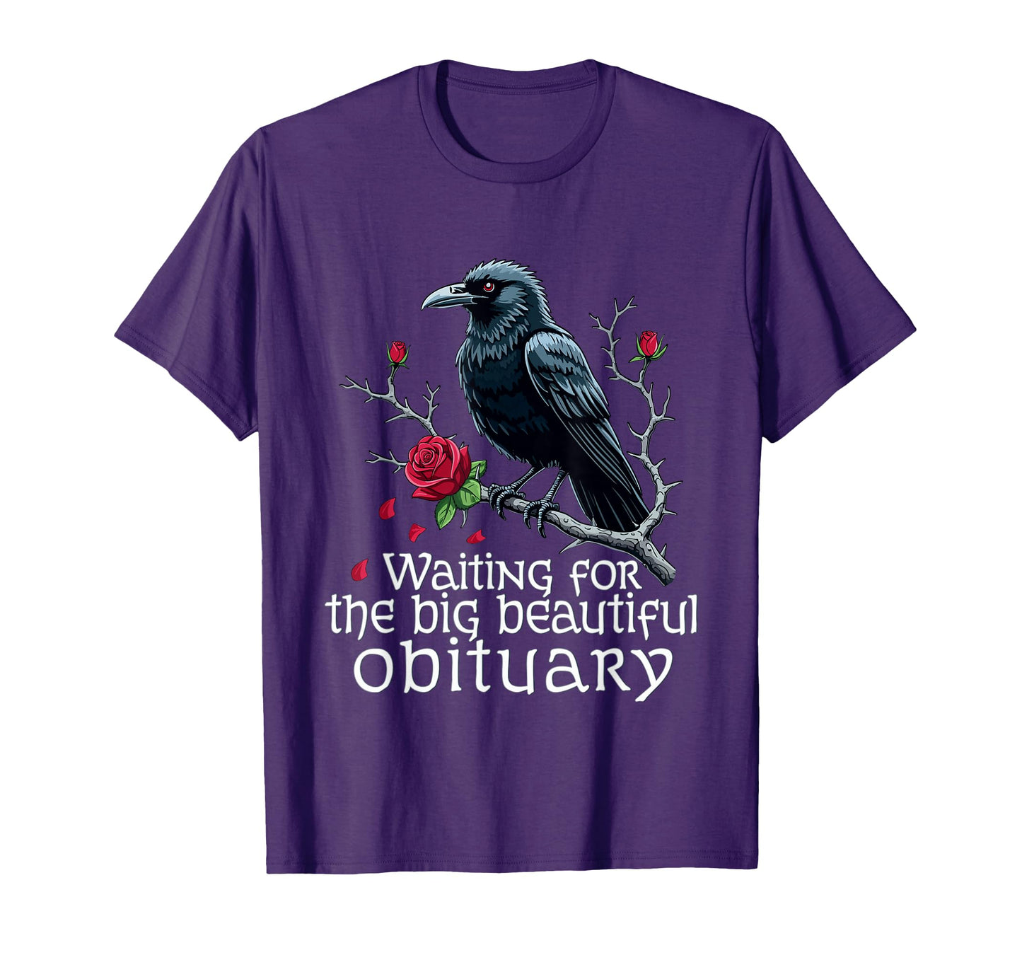 Waiting for The Big Beautiful Obituary Funny Sarcastic T-Shirt