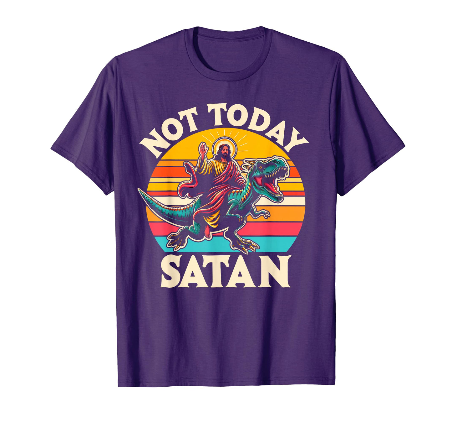 Not Today Satan Jesus Riding Dinosaur T Rex Funny Sarcastic T-Shirt