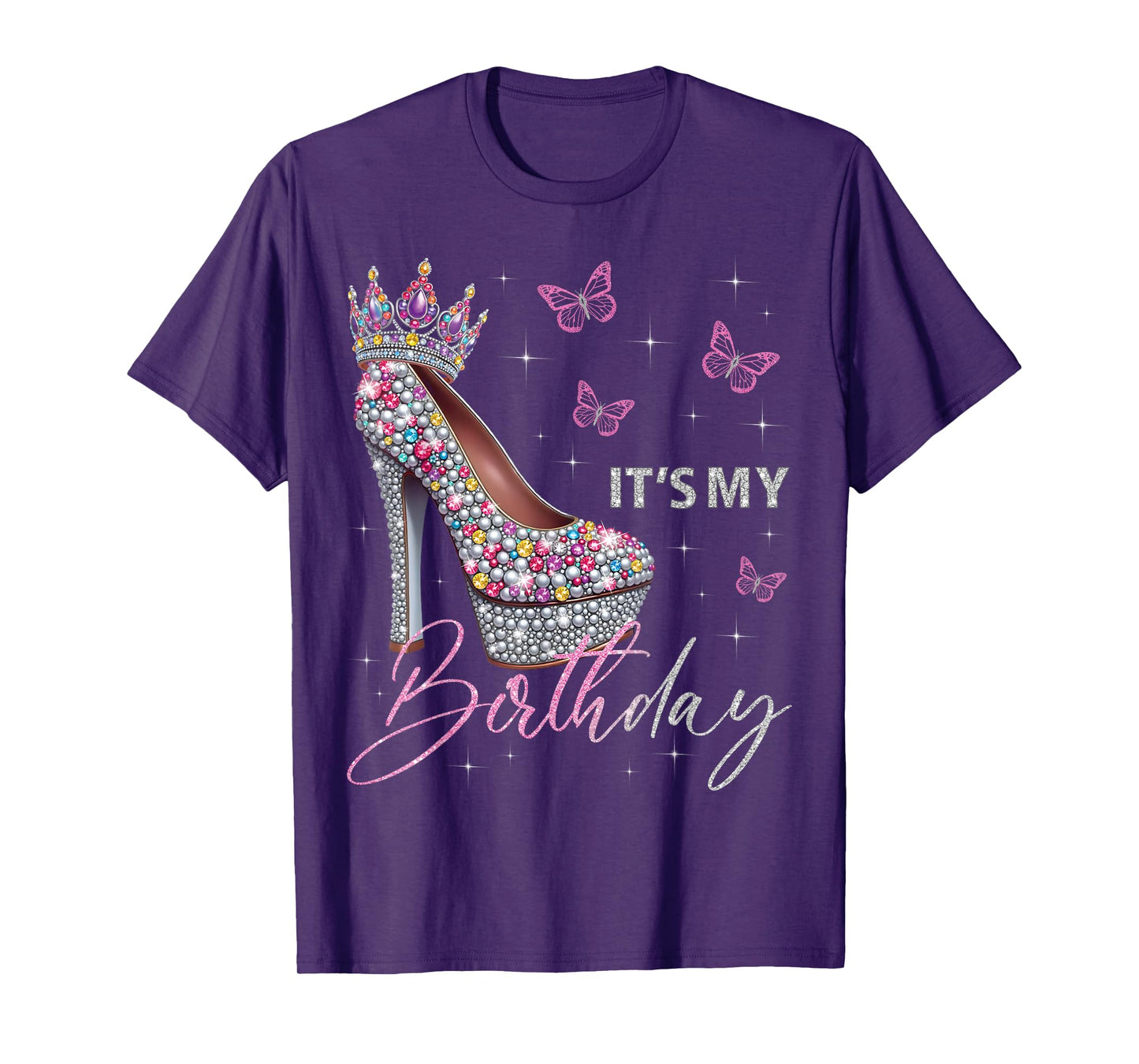 It's My Birthday High Heel Crown Butterflies Stars B-Day T-Shirt
