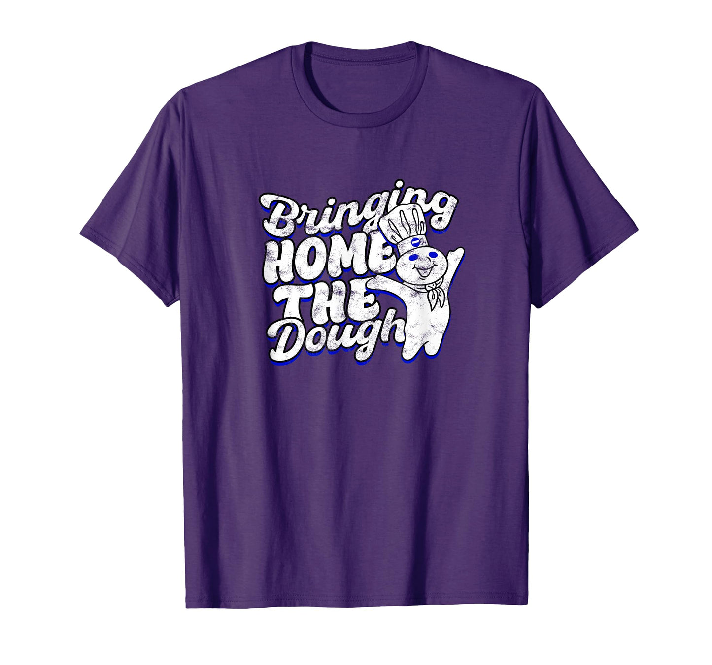 Bringing Home Dough - Fun T-Shirt