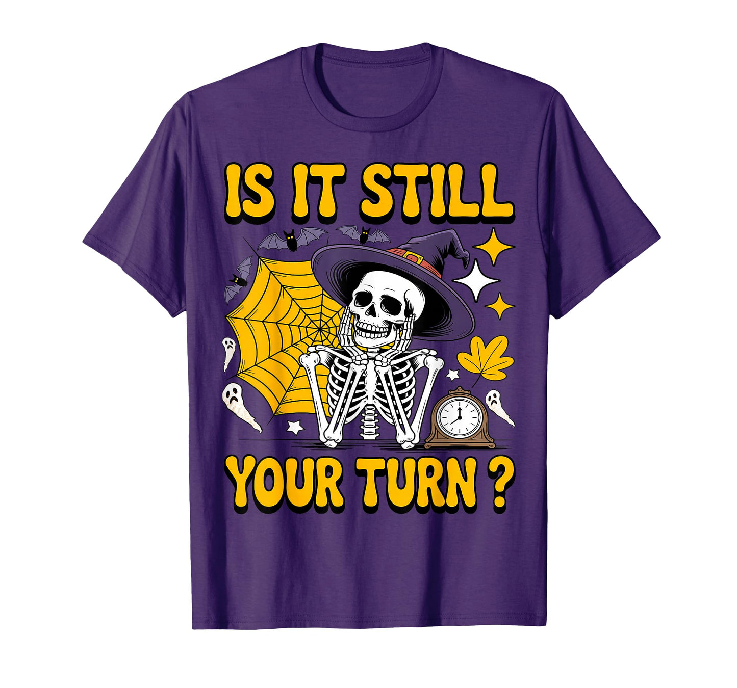 is It Still Your Turn Funny Gaming Skeleton Halloween Outfit T-Shirt