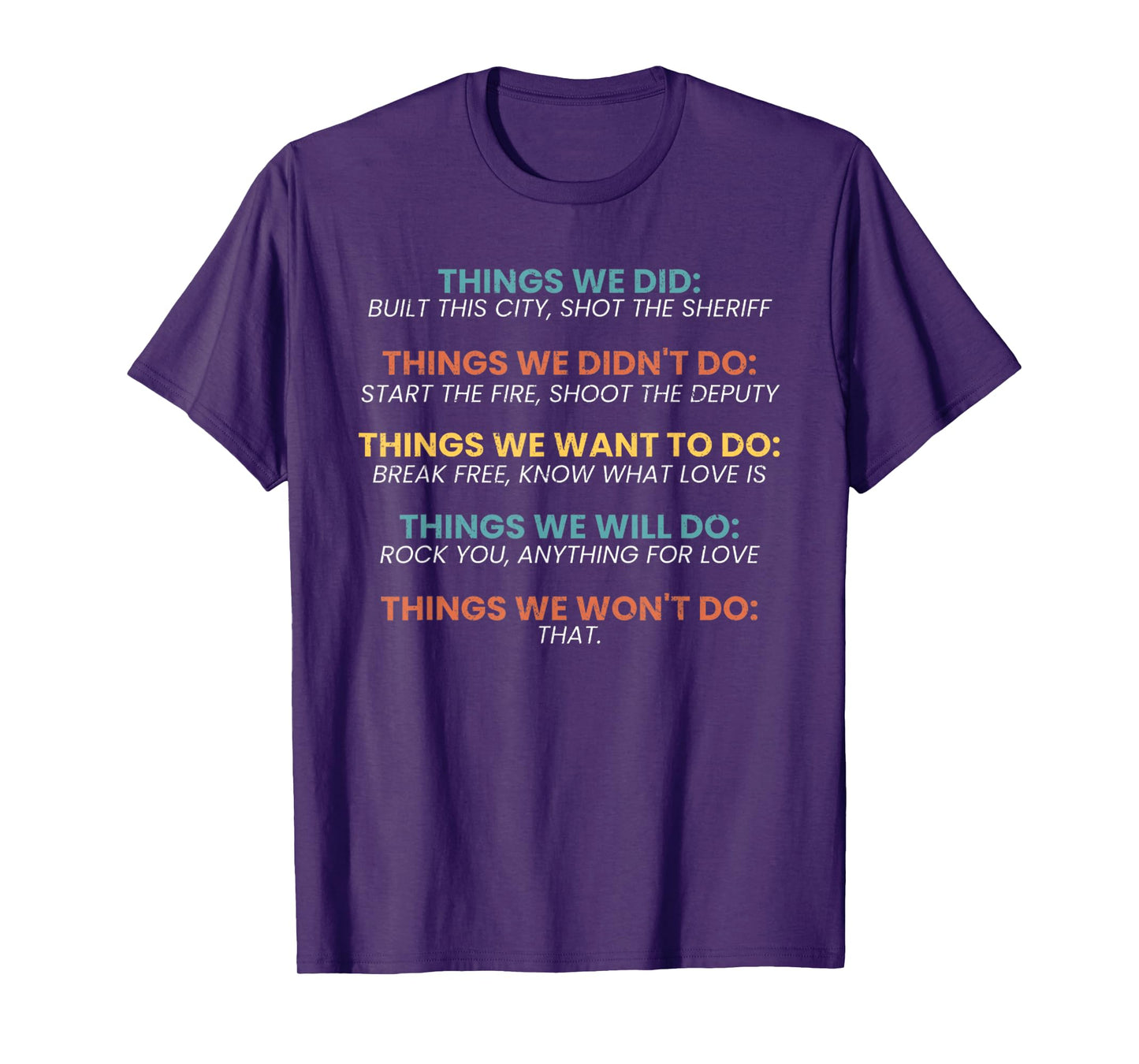 Retro Vintage Things We Did Didn't Want Will Won't Do Tee T-Shirt