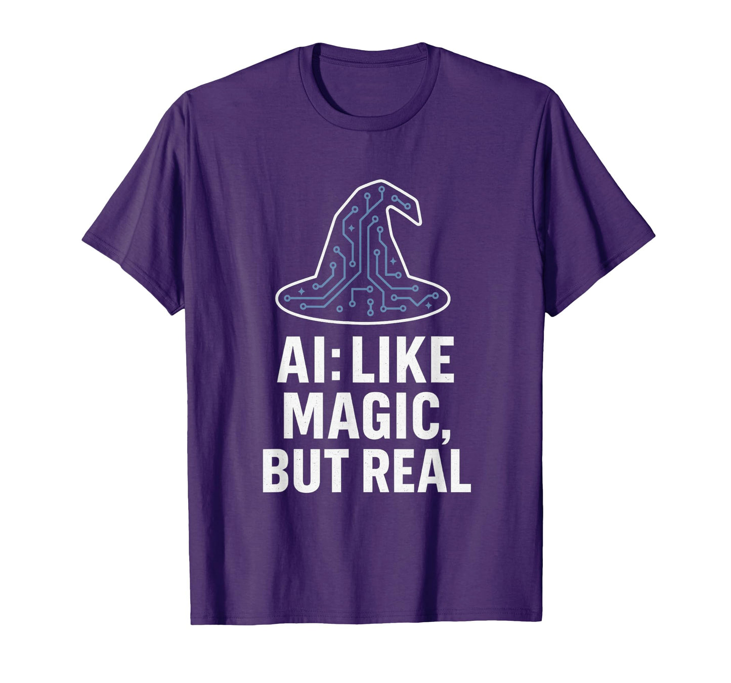Artificial Intelligence Tech Humor AI Like Magic But Real T-Shirt