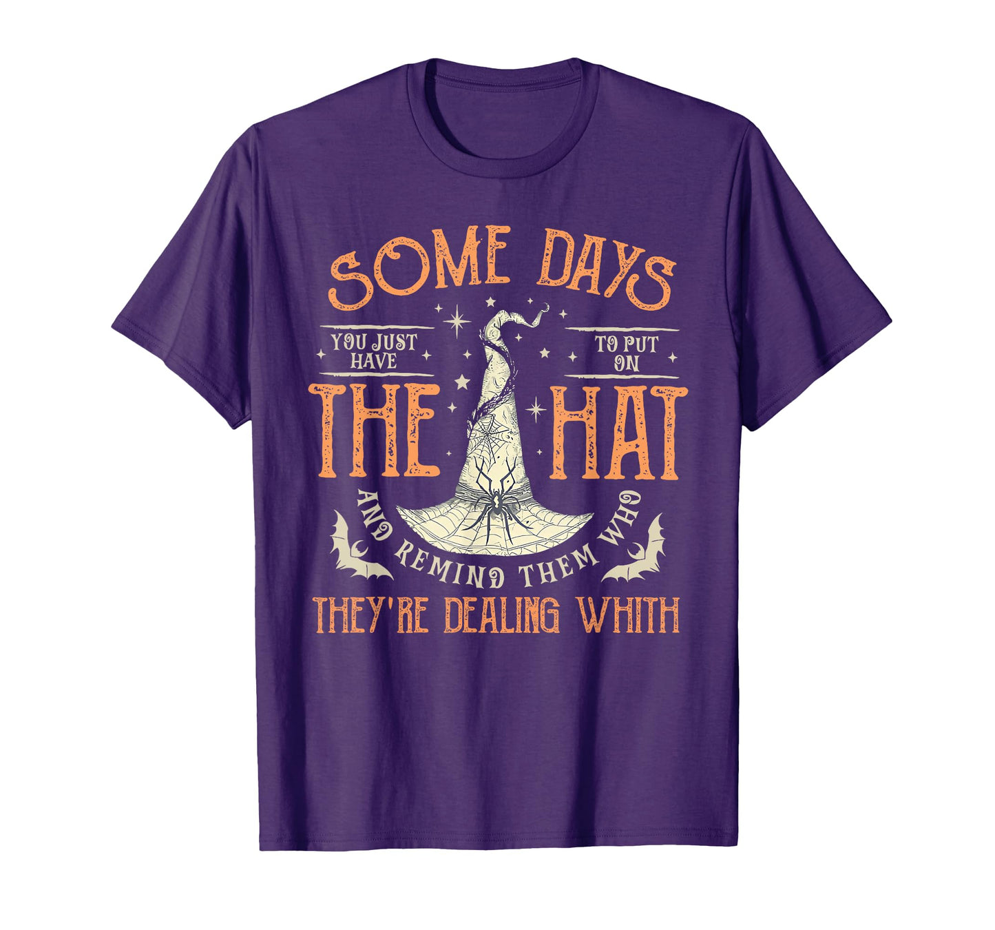 Some Days I Just Have To Put On The Hat Halloween Witch T-Shirt