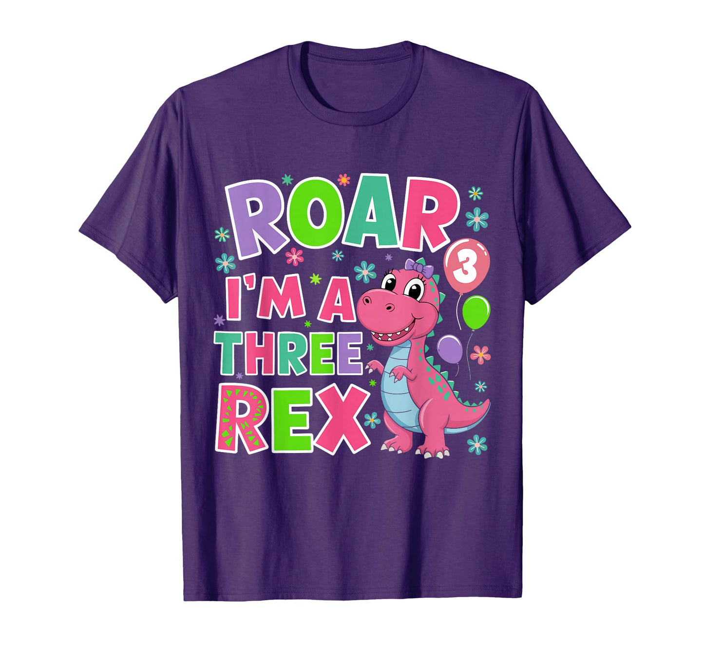 Roar I'm A Three Rex Birthday Girl 3 Year Old Dinosaur T-Shirt