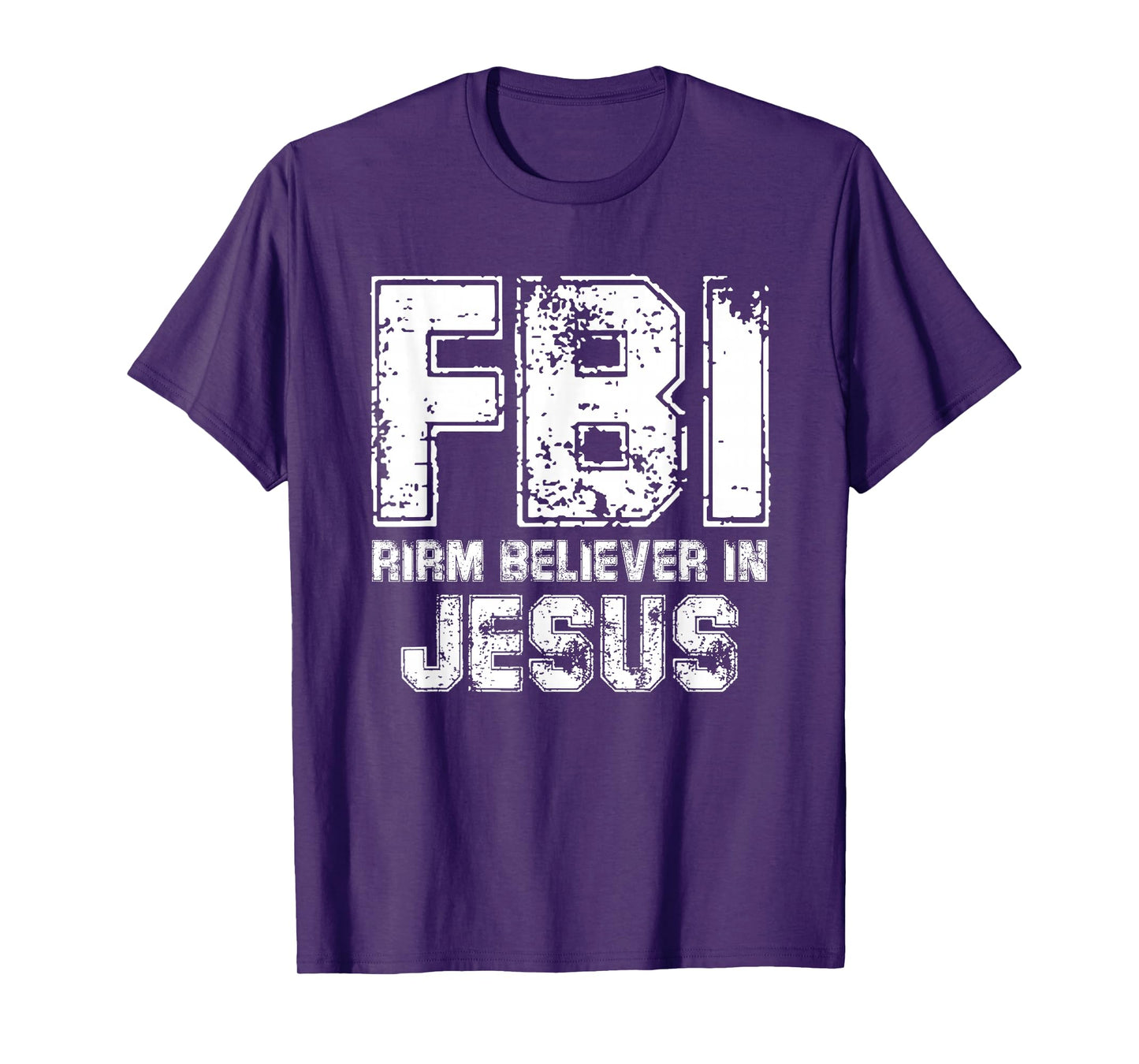 Christian Faith Humor FBI Firm Believer in Jesus T-Shirt