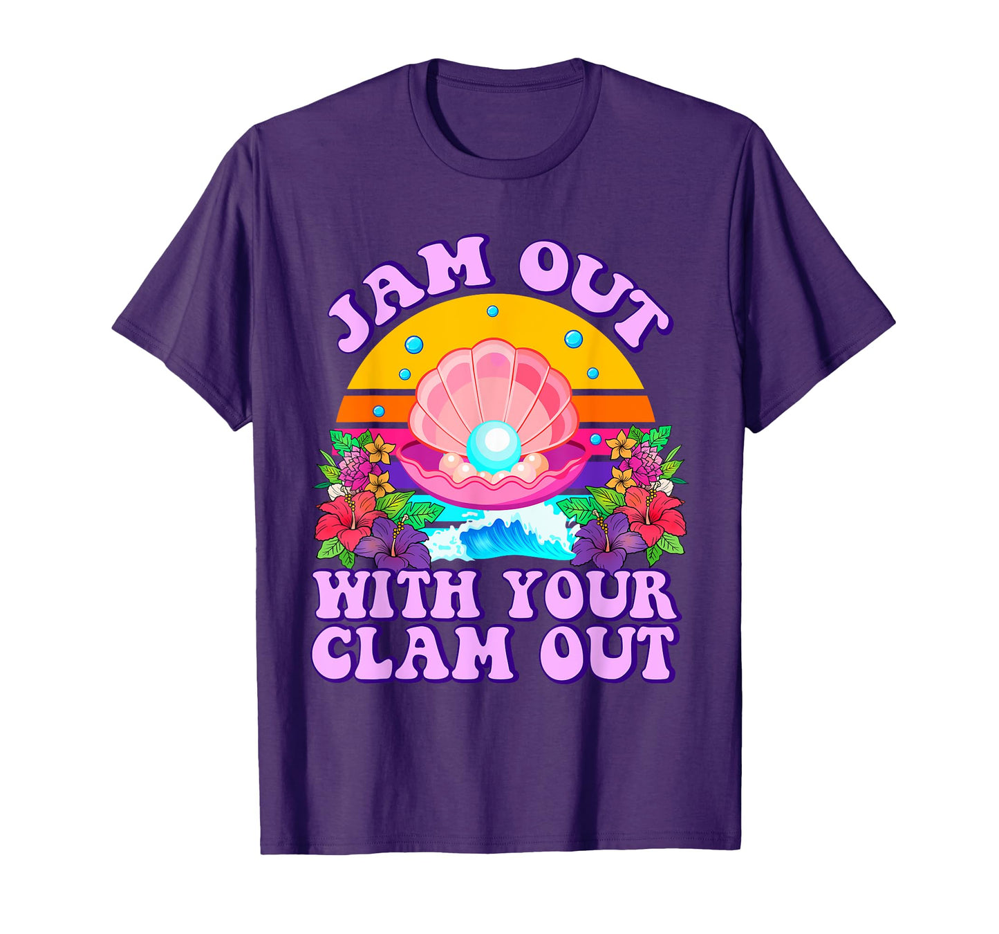 Jam Out with Your Clam Out Funny Cringe Adult Humor Women T-Shirt