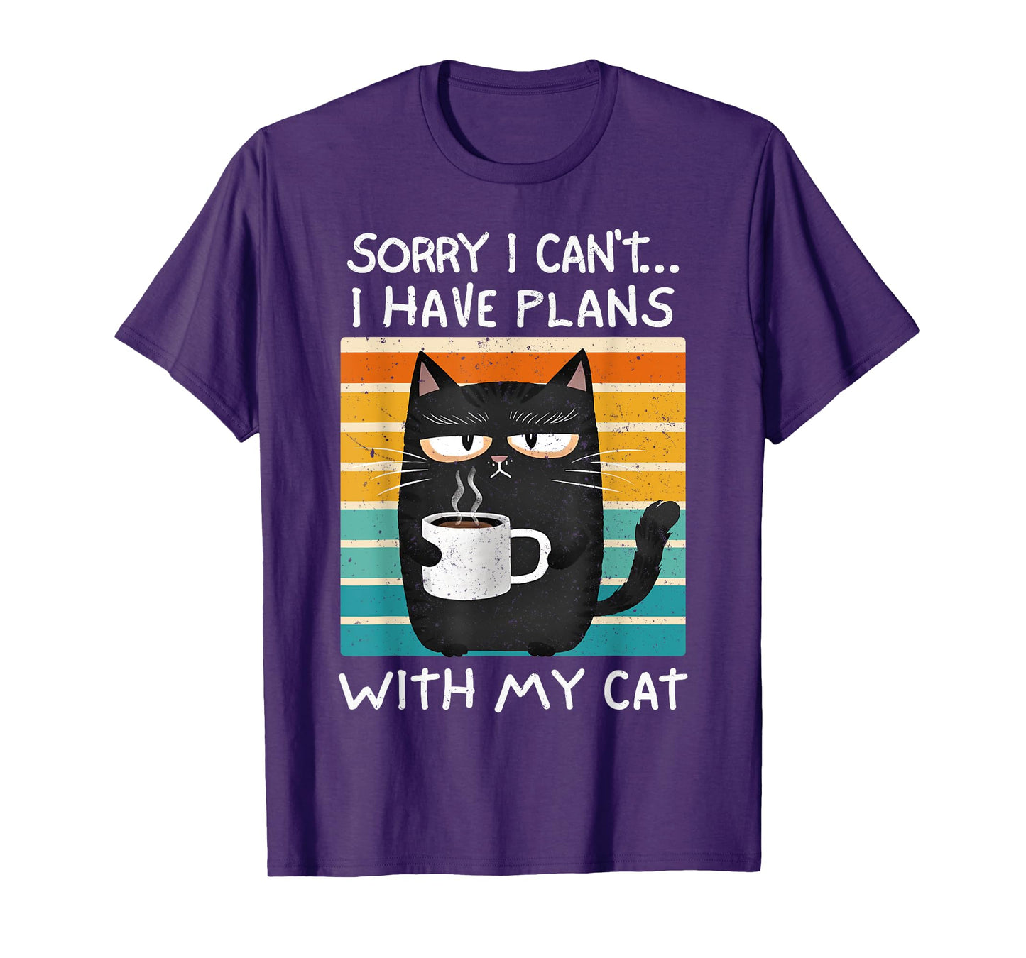 Cats Lover Humor Sorry Can't I Have Plans With My Cat Retro T-Shirt