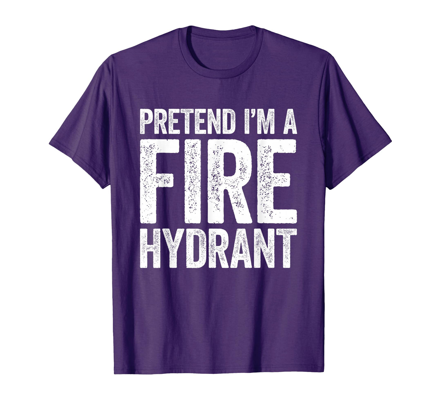 Pretend I'm A Fire Hydrant Shirt Adult Kids Costume T-Shirt