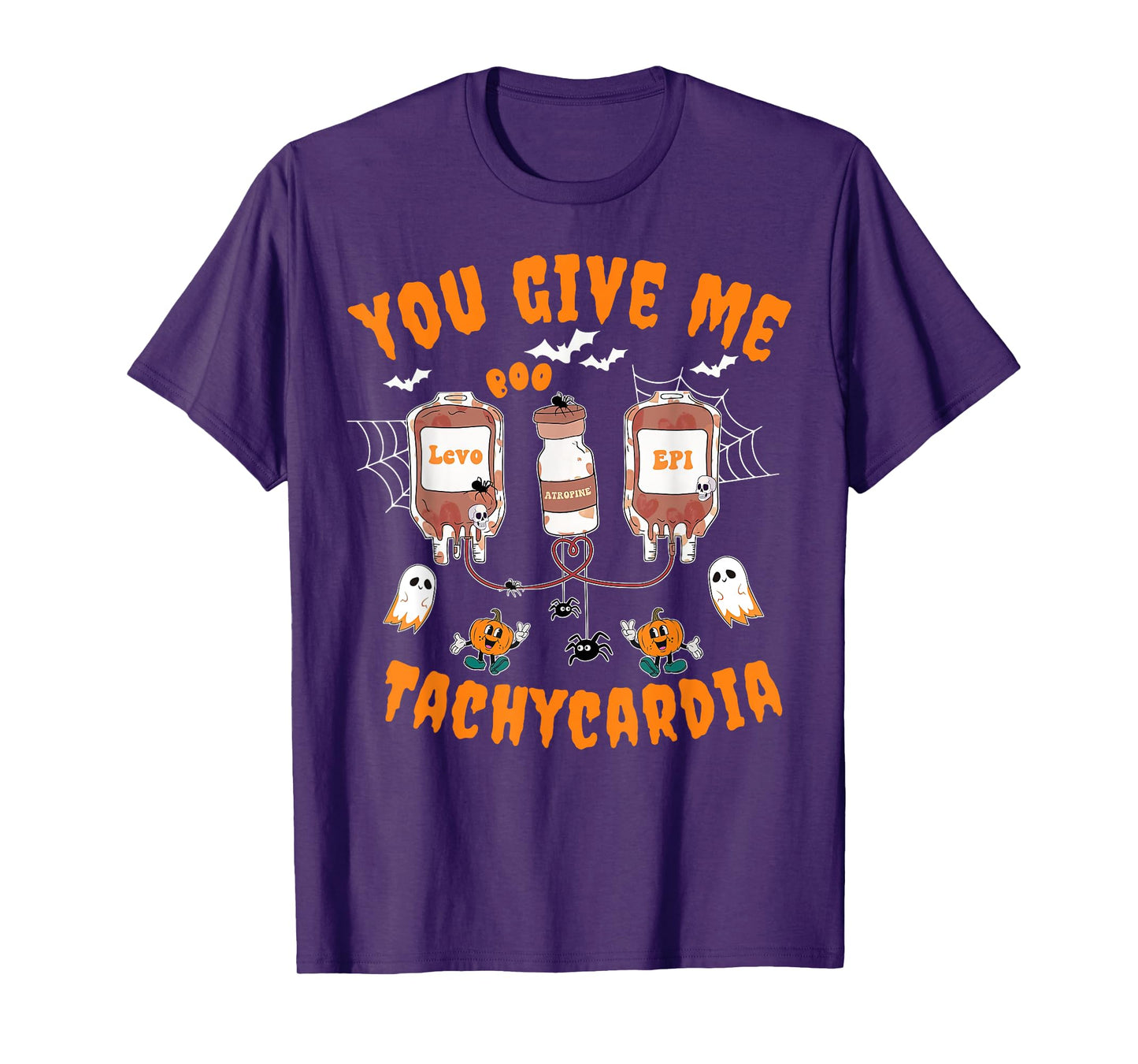 You Give Me Tachycardia Cardiology CVICU Nurse Halloween T-Shirt