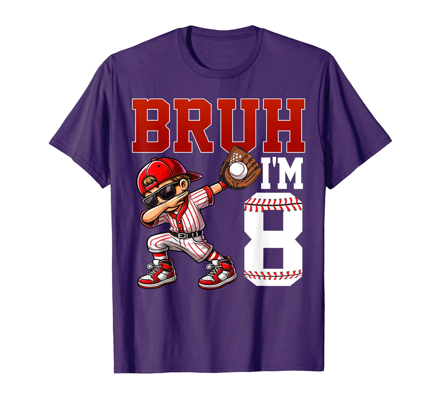 Bruh I'm 8 Baseball 8th Bday Party 8 Years Old T-Shirt