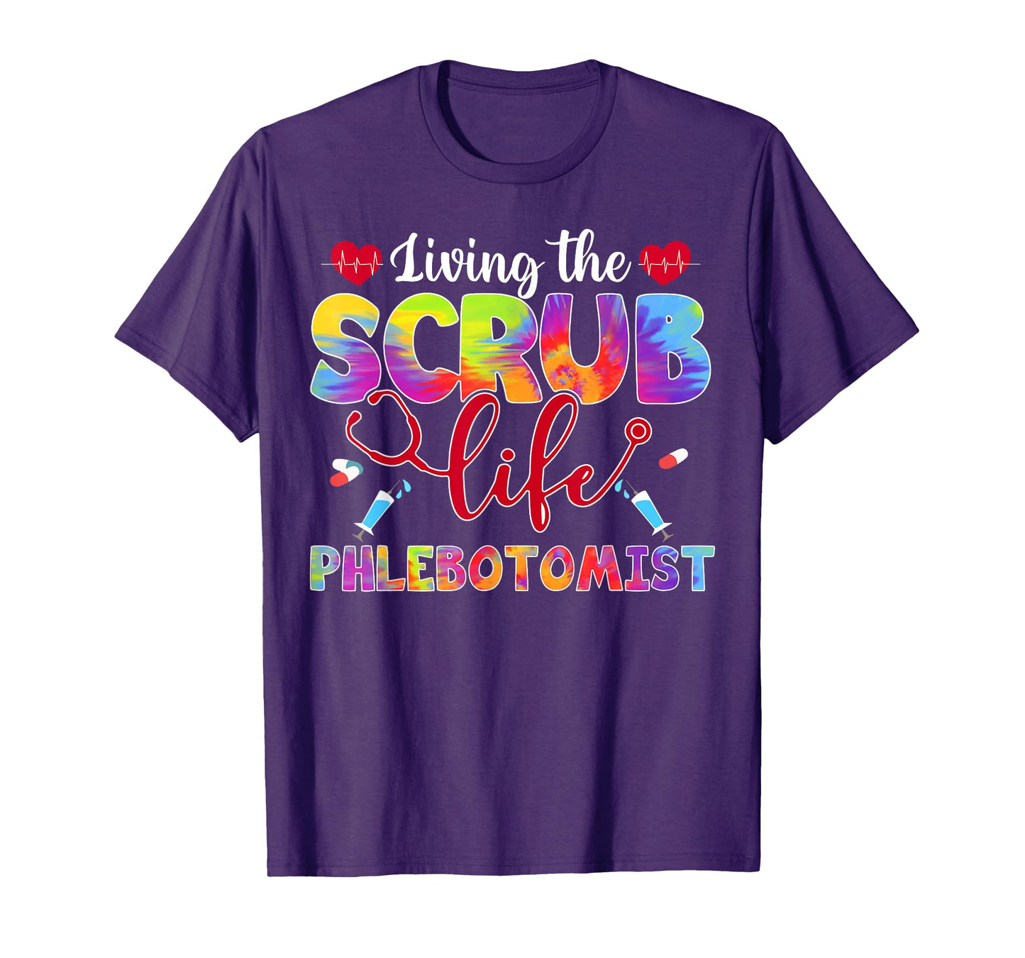 Living The Scrub Life Tie Dye Hippie Phlebotomist T-Shirt