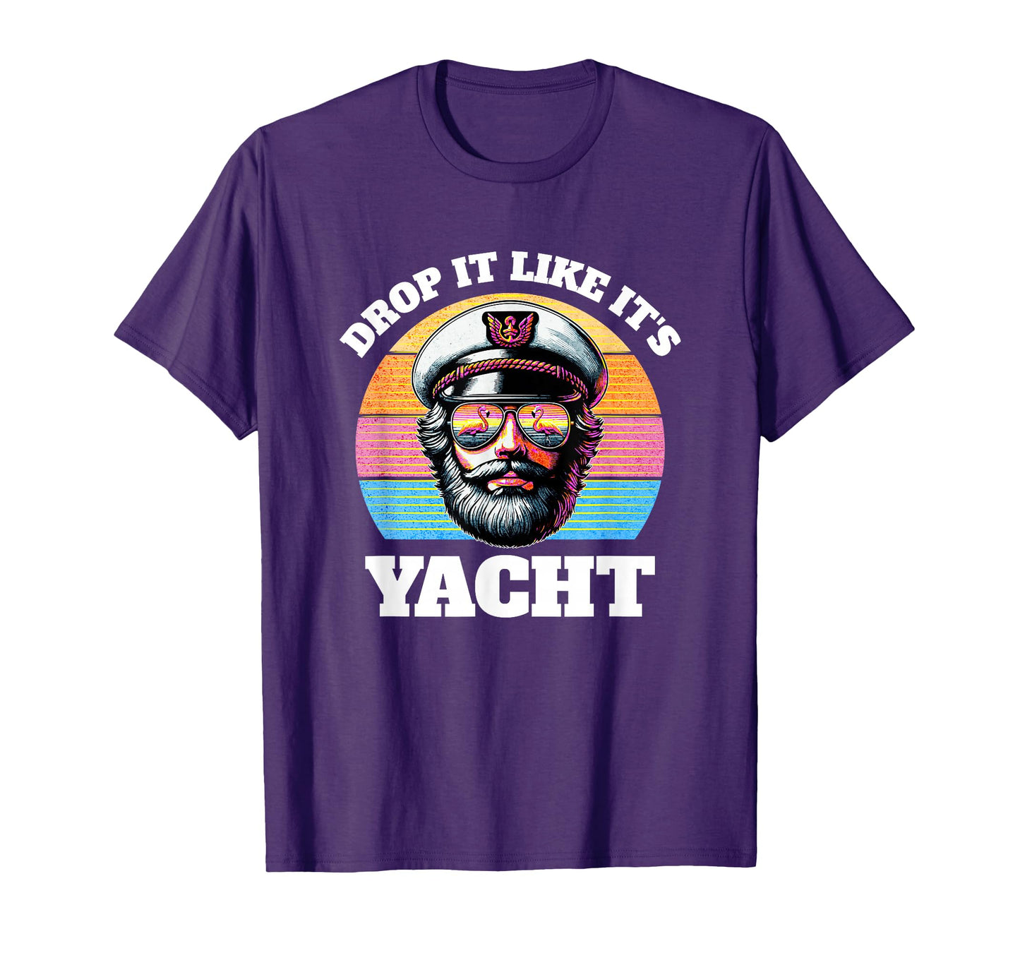 Drop It Like It's Yacht | Funny Captain Yacht Rock Outfit T-Shirt