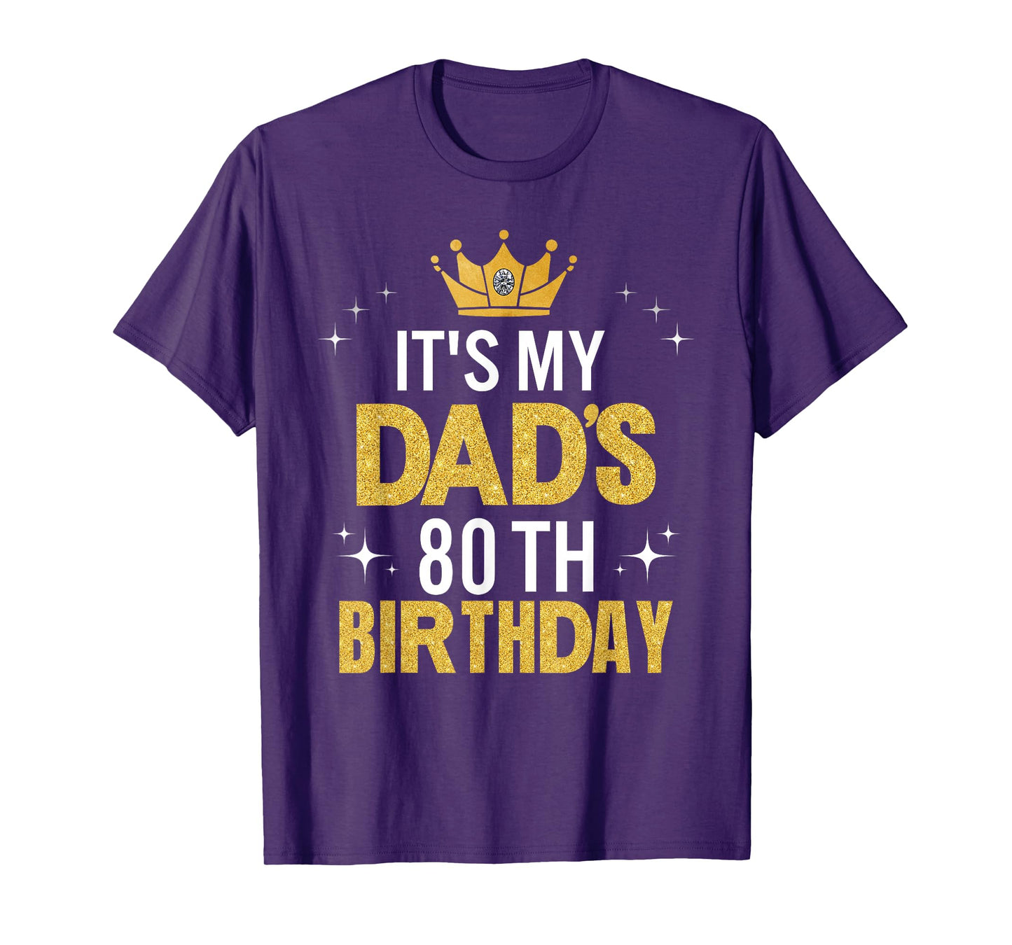 It's My Dad's 80th Birthday 80 Years Old Funny T-Shirt