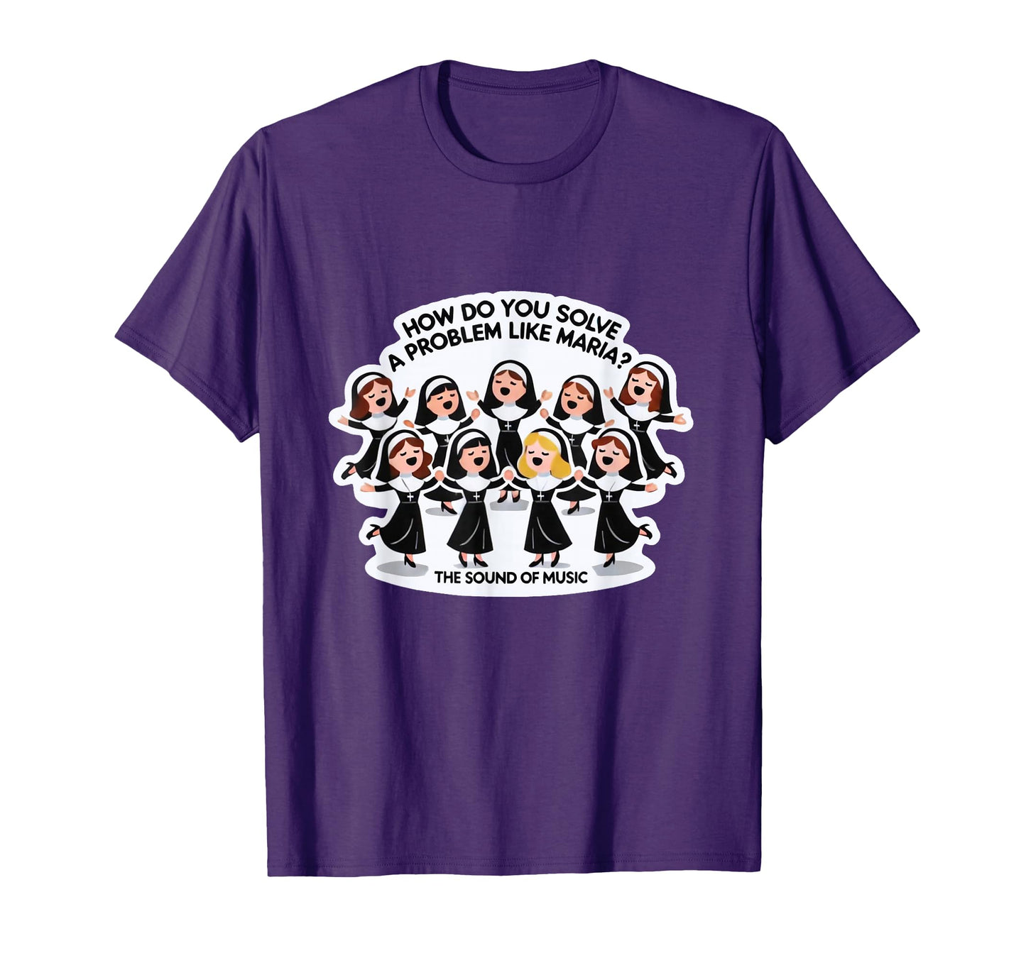 Solve A Problem Like Maria Sound Of Music Family Musical T-Shirt
