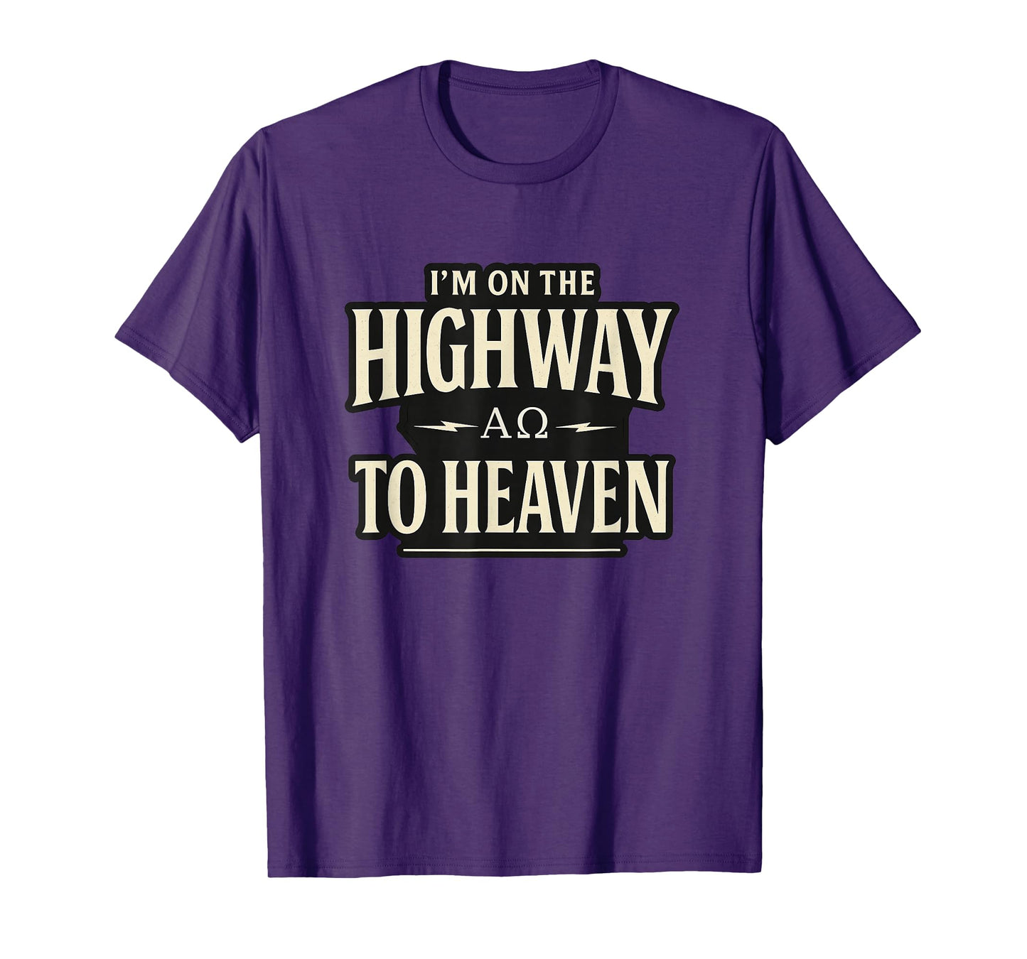 I'm on The Highway to Heaven Alpha and Omega Christian Rock T-Shirt