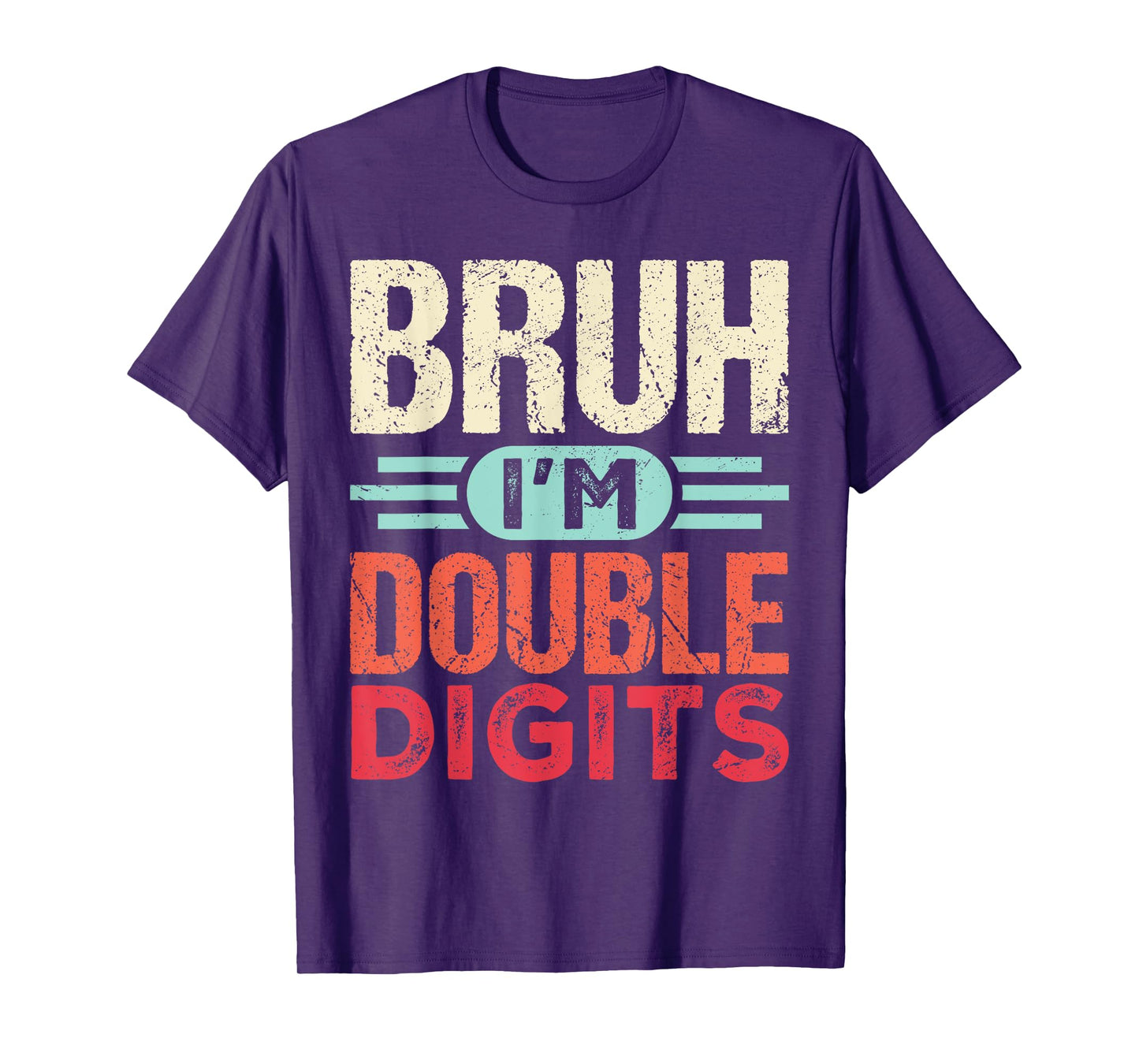 Bruh I'm Double Digits 10th Birthday Gifts 10 Year Old Boy T-Shirt