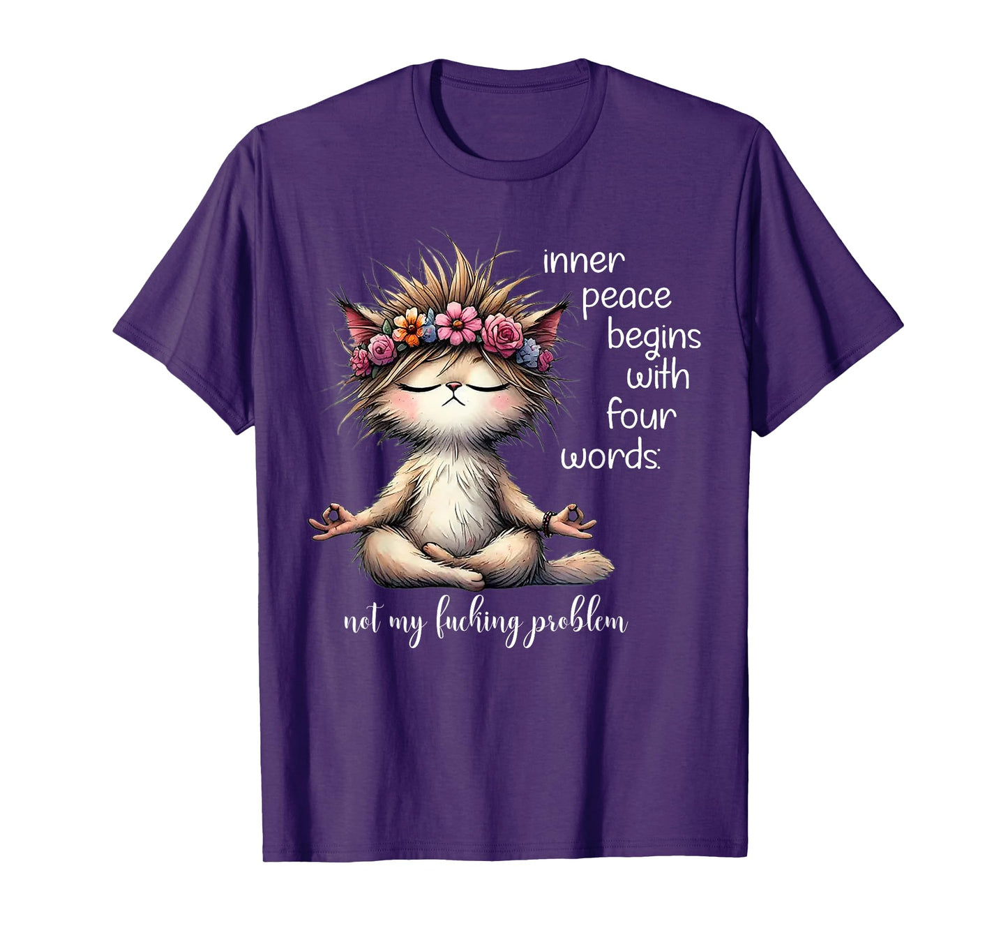 Meditating Cat Inner Peace Begins With Four Word Not My Fuck T-Shirt for Men Women